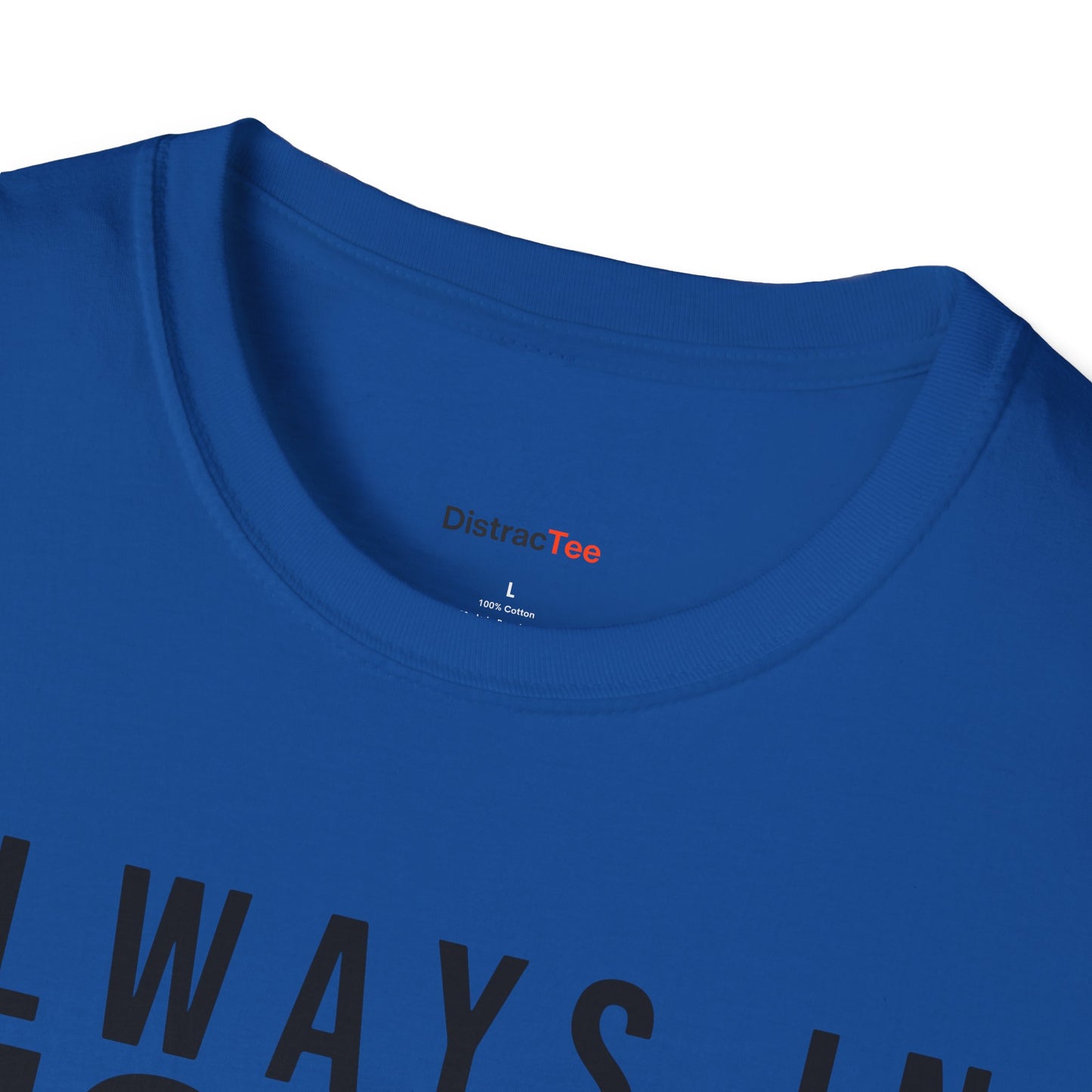 Always in Motion T-shirt