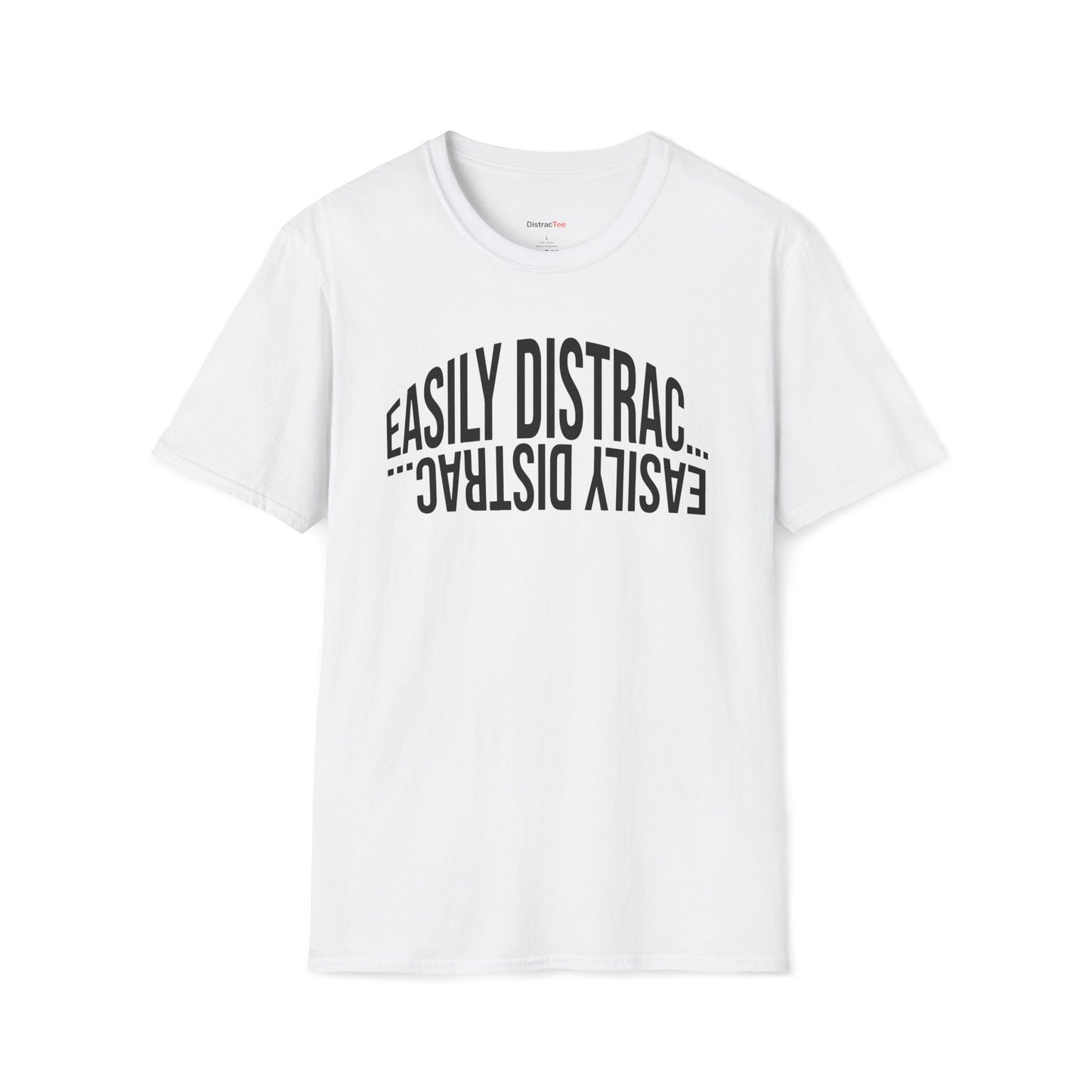 Easily Distrac... T-shirt