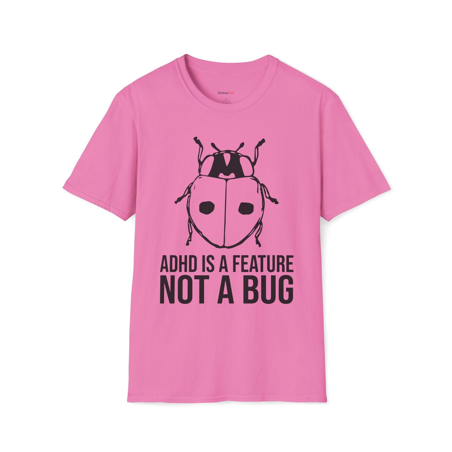 ADHD is a feature not a bug T-shirt