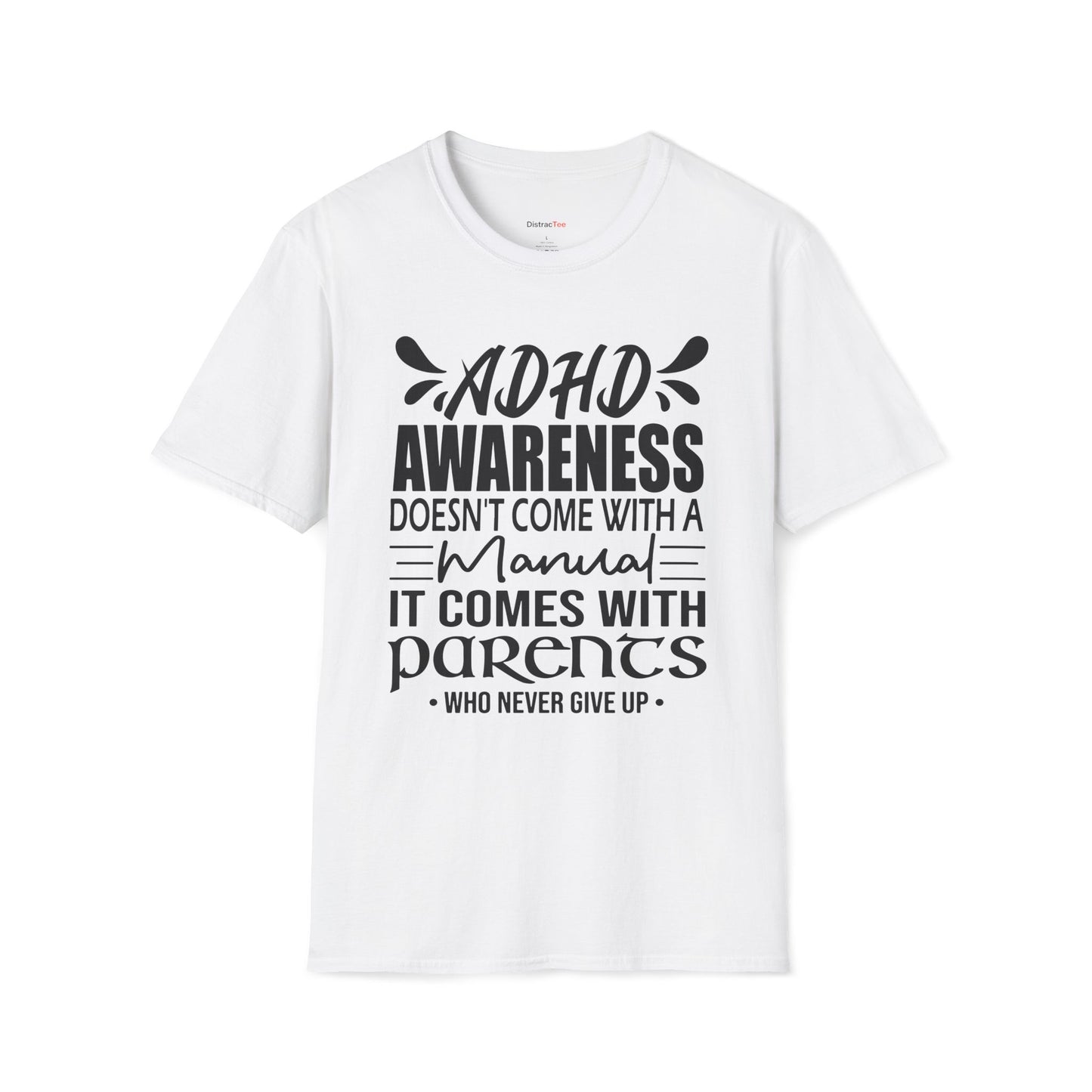 ADHD Awareness doesn't come with a manual T-shirt