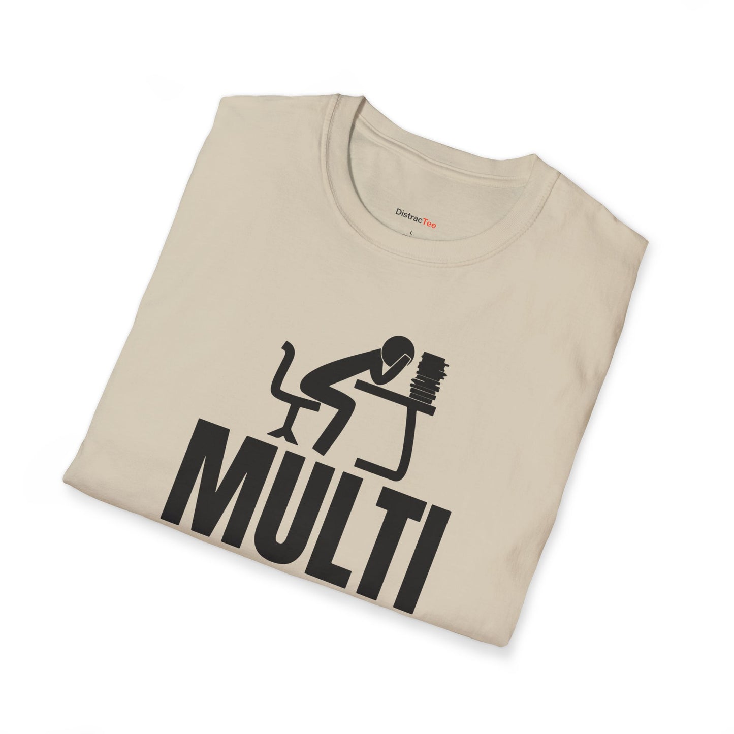 Multitasking for a living T-shirt