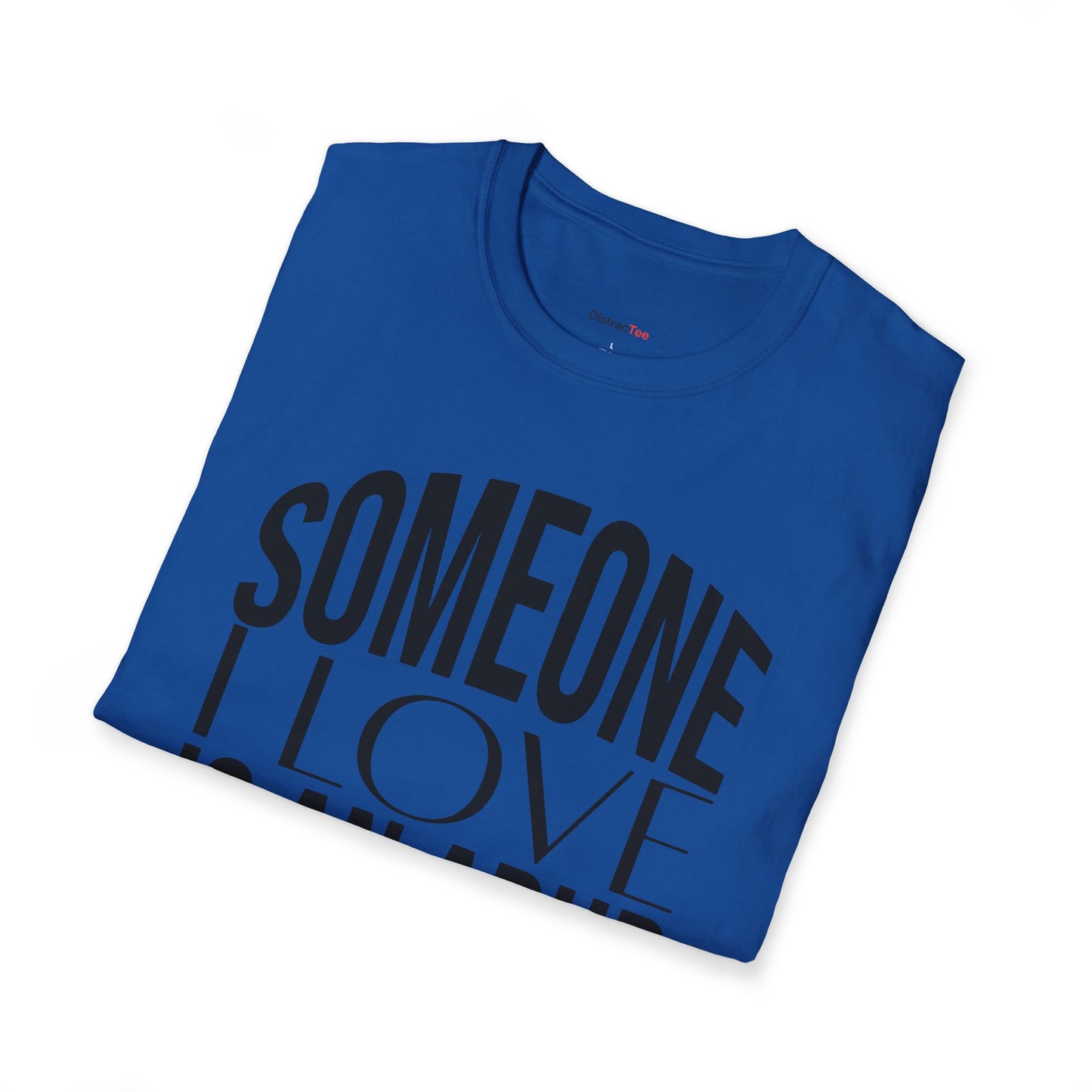 Someone I Love is an ADHD Fighter T-shirt