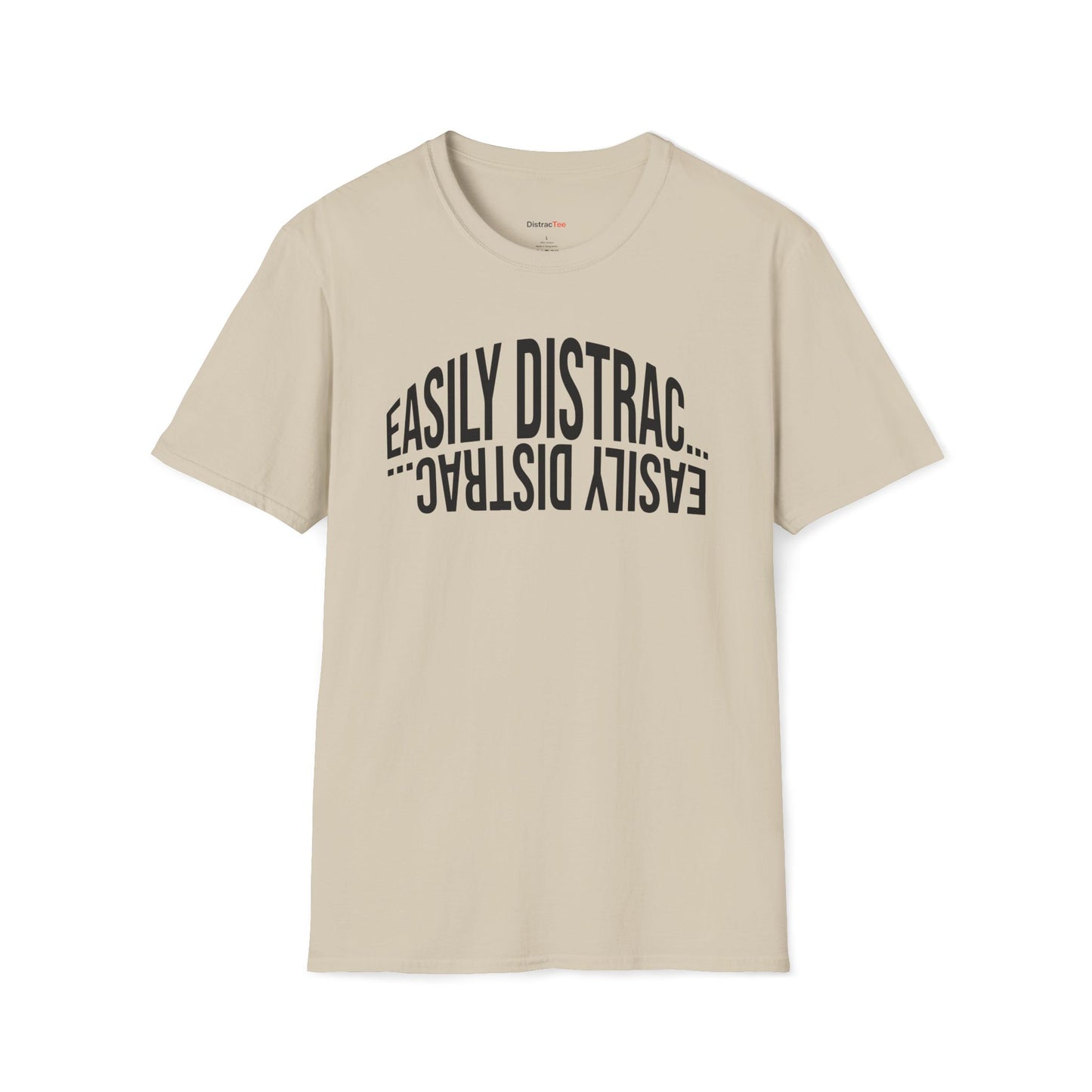 Easily Distrac... T-shirt