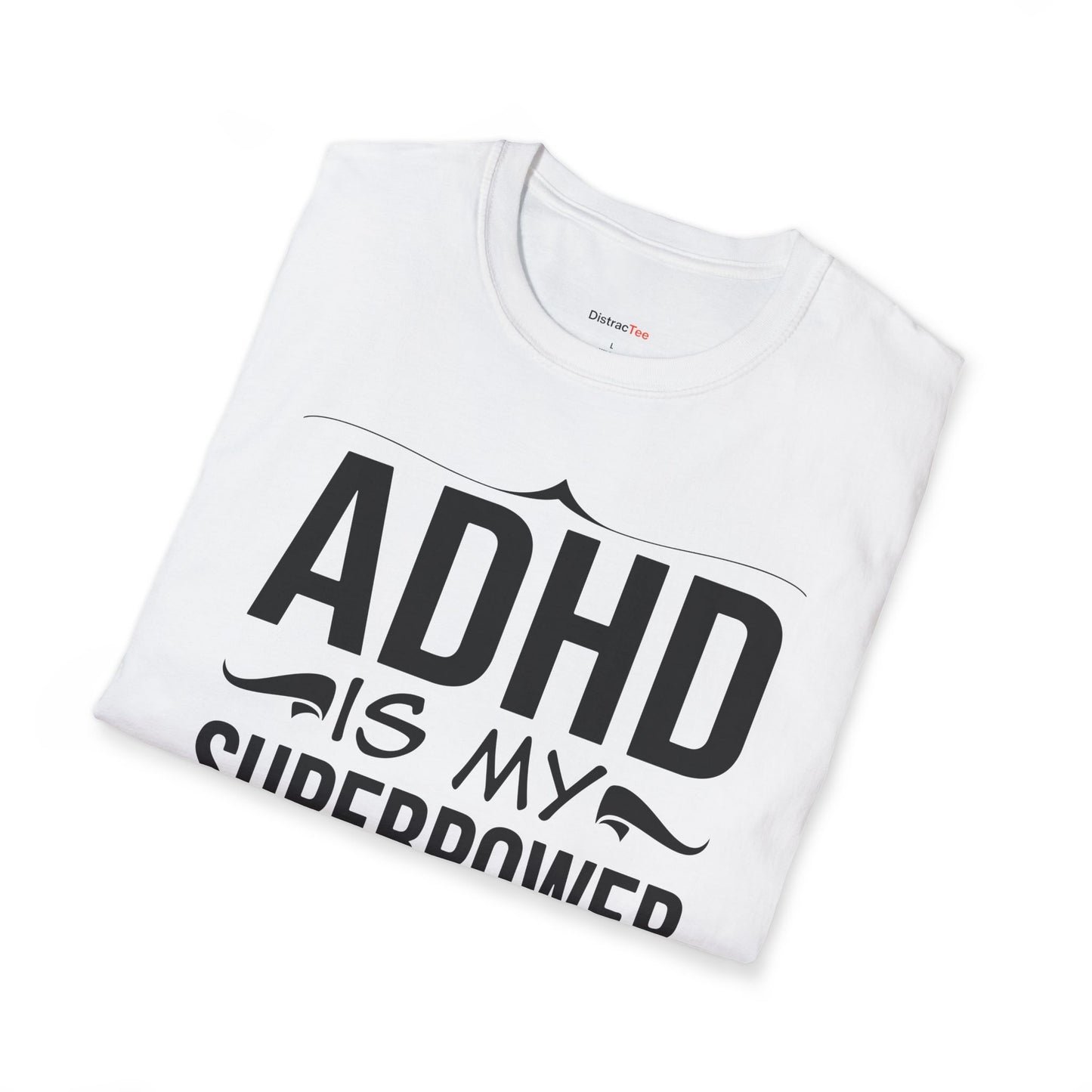 ADHD is my superpower T-shirt