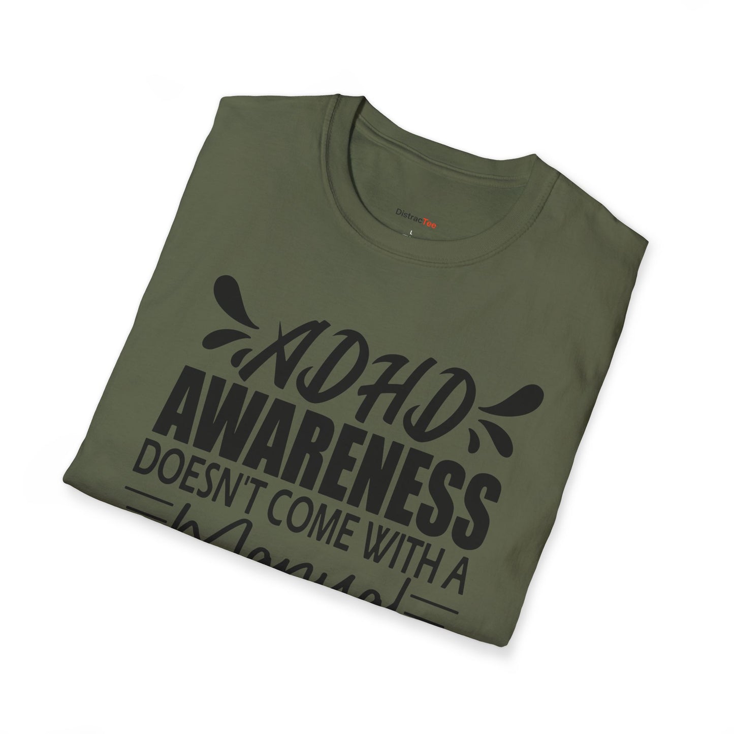 ADHD Awareness doesn't come with a manual T-shirt