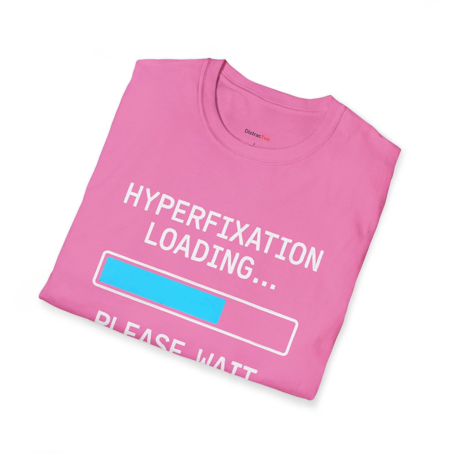 Hyperfixation loading T-shirt