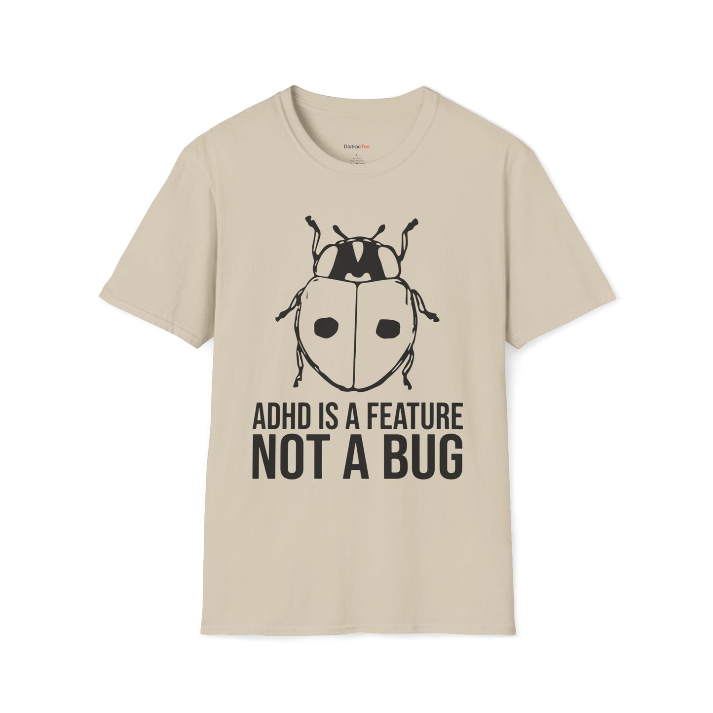 ADHD is a feature not a bug T-shirt
