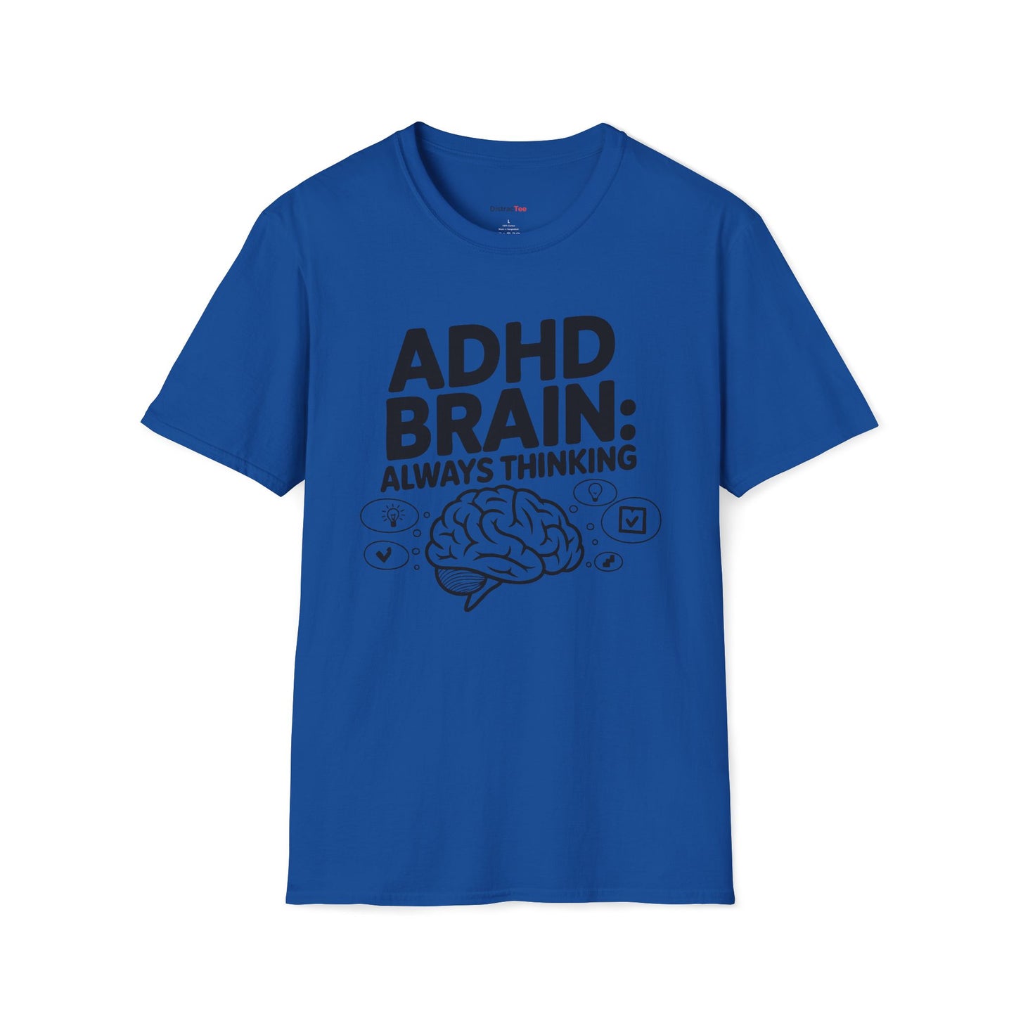 ADHD Brain: Always Thinking T-shirt