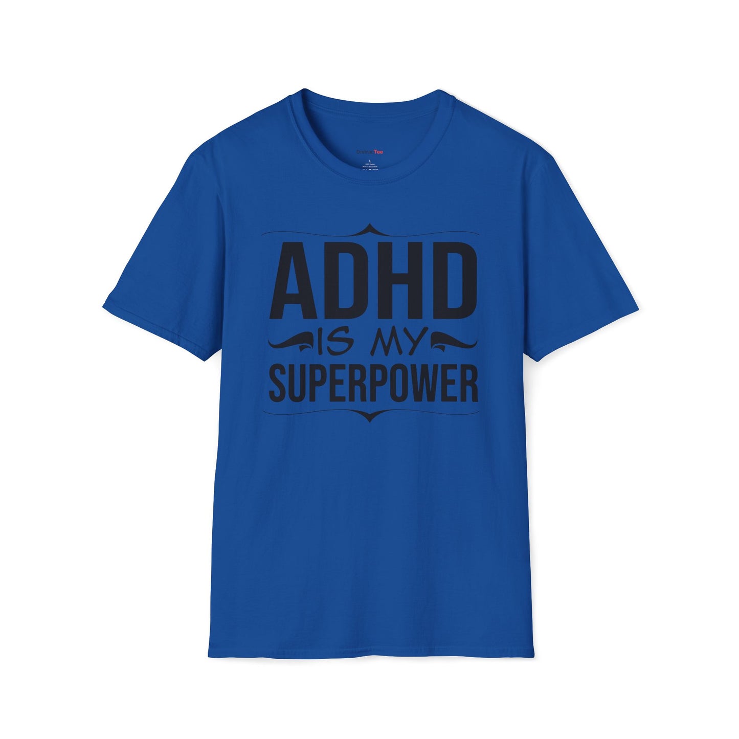 ADHD is my superpower T-shirt
