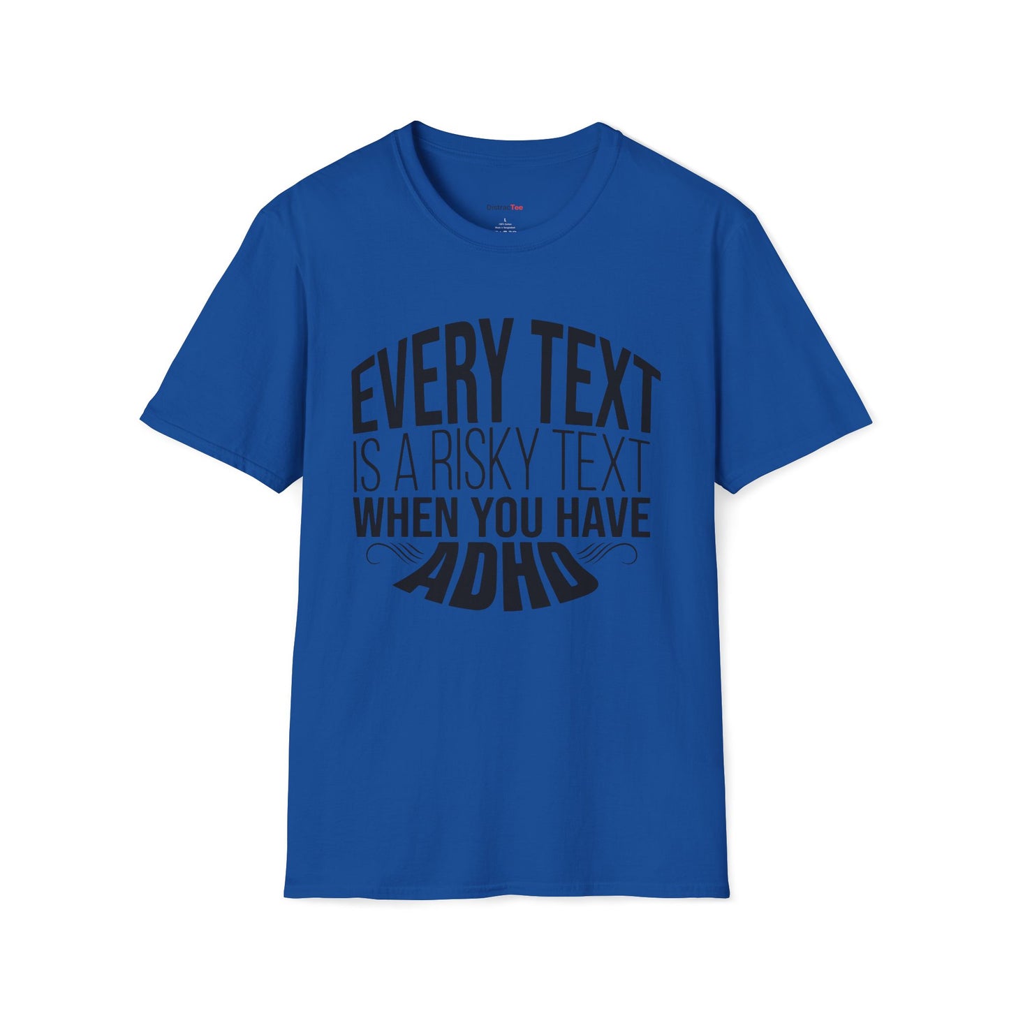 Every text is a risky text T-shirt