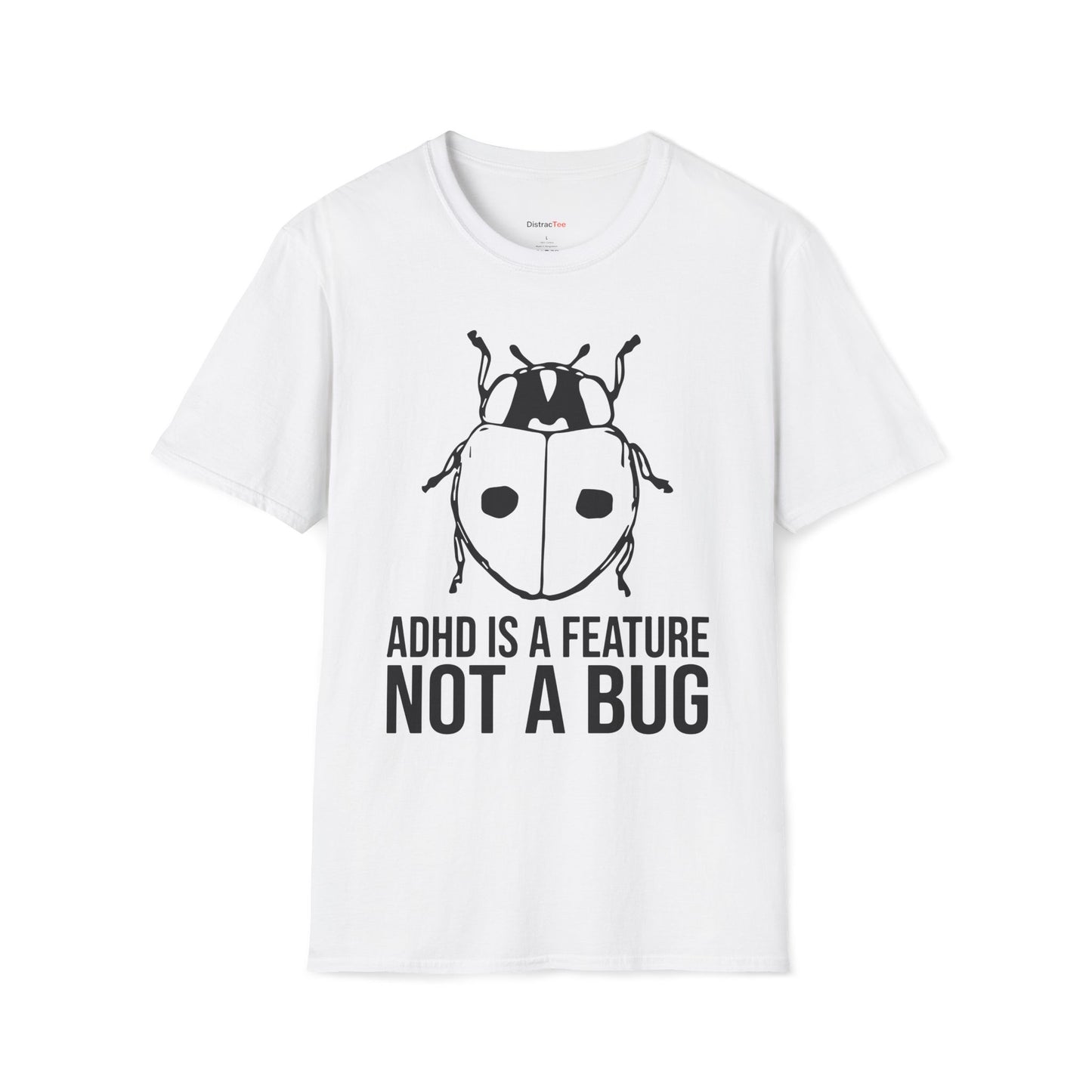 ADHD is a feature not a bug T-shirt