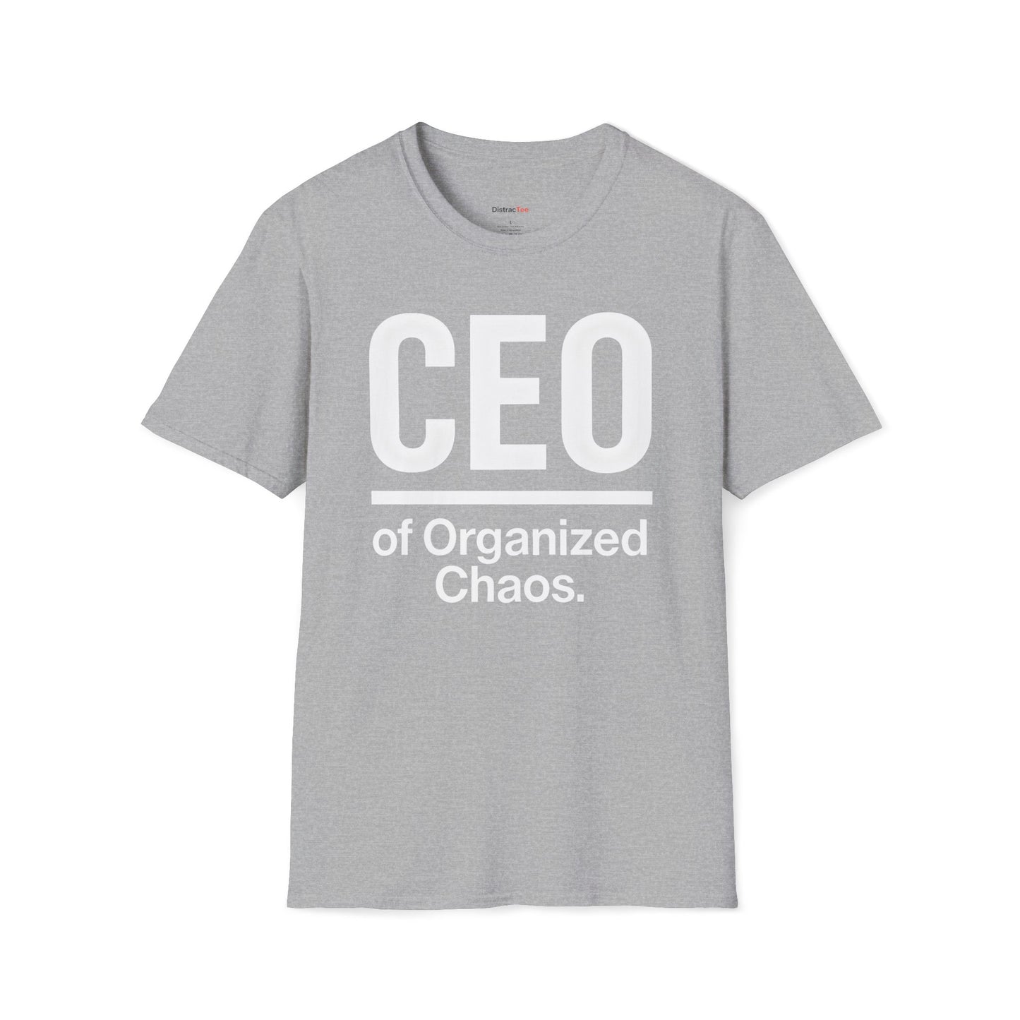 CEO of organized chaos T-shirt