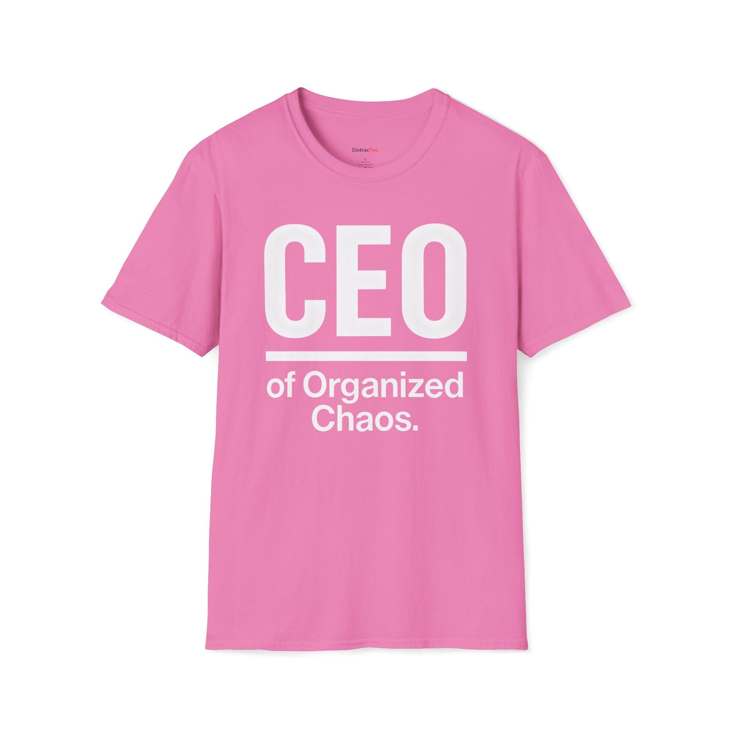 CEO of organized chaos T-shirt
