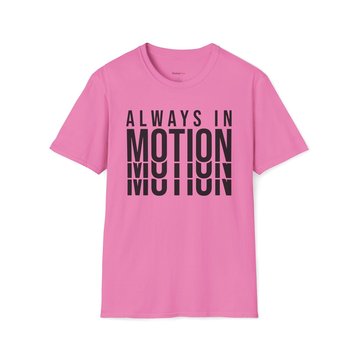 Always in Motion T-shirt