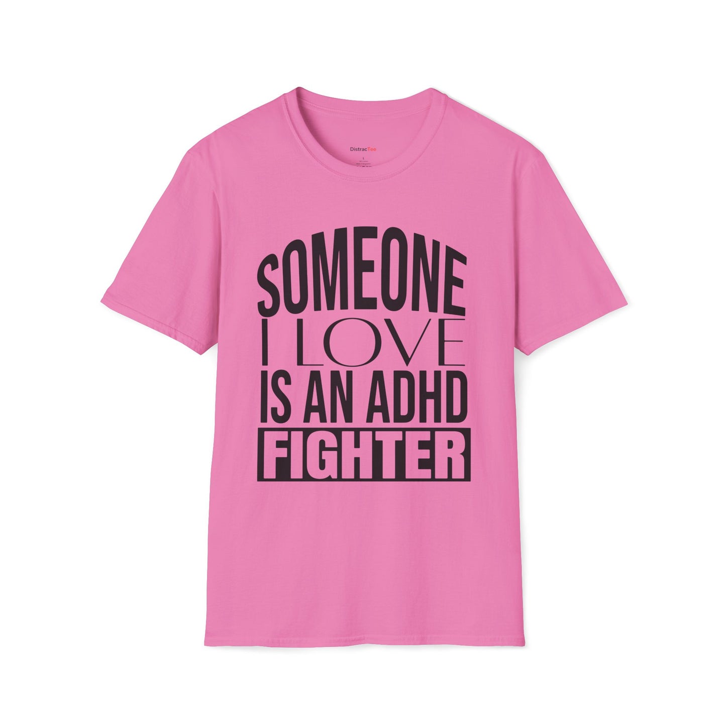 Someone I Love is an ADHD Fighter T-shirt