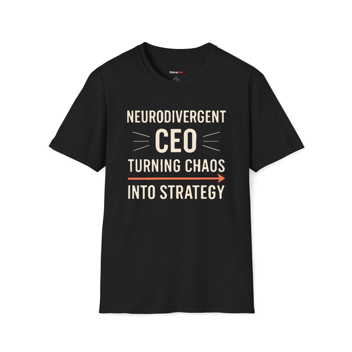 Neurodivergent CEO: Turning chaos into strategy T-shirt