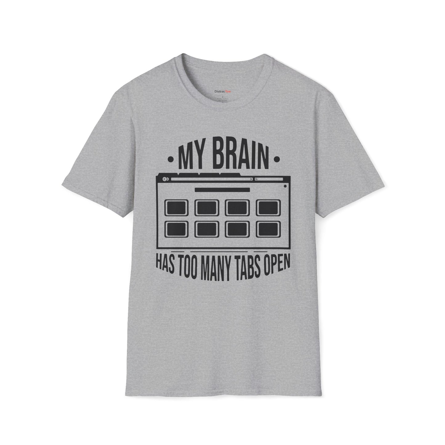 My brain has too many tabs open T-shirt