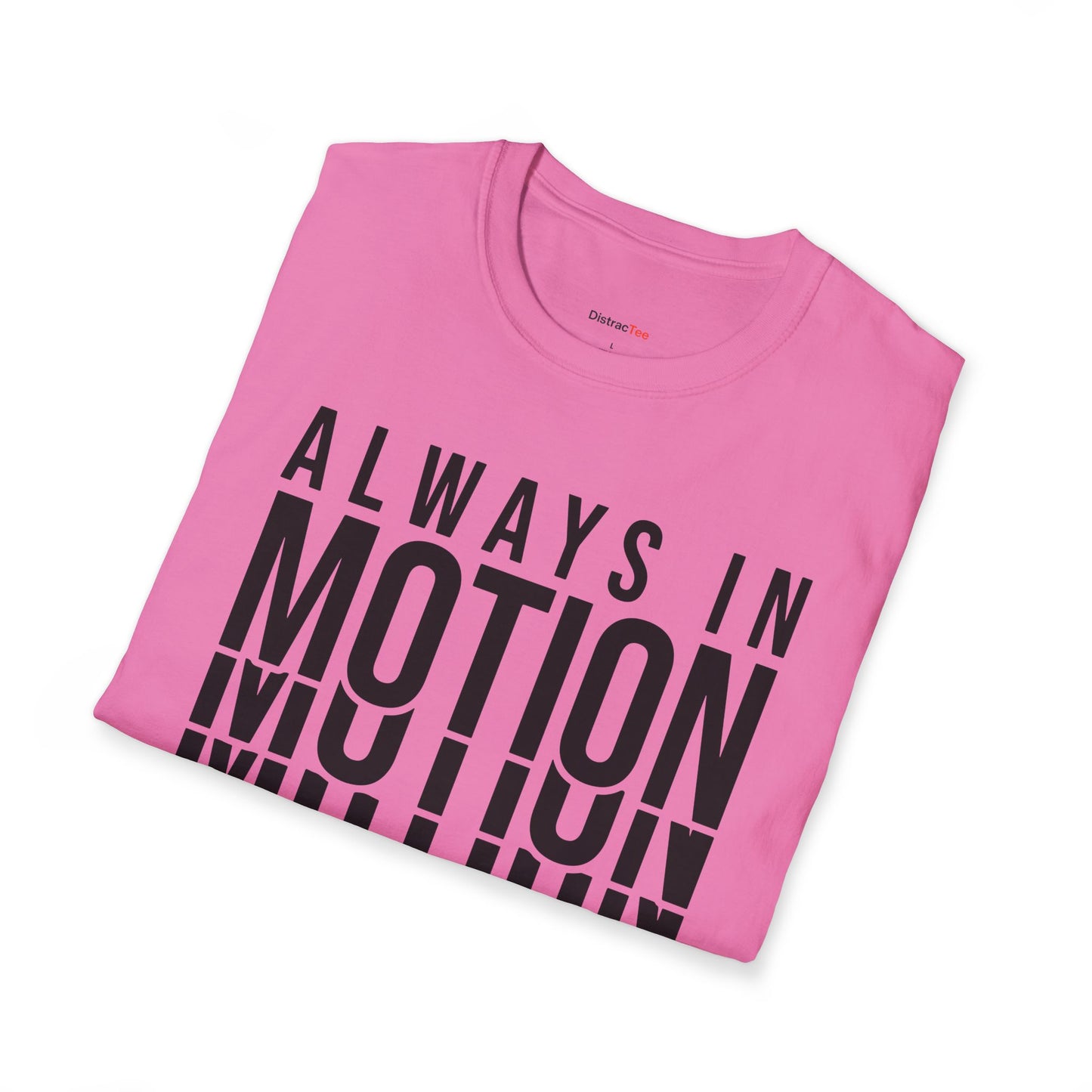 Always in Motion T-shirt
