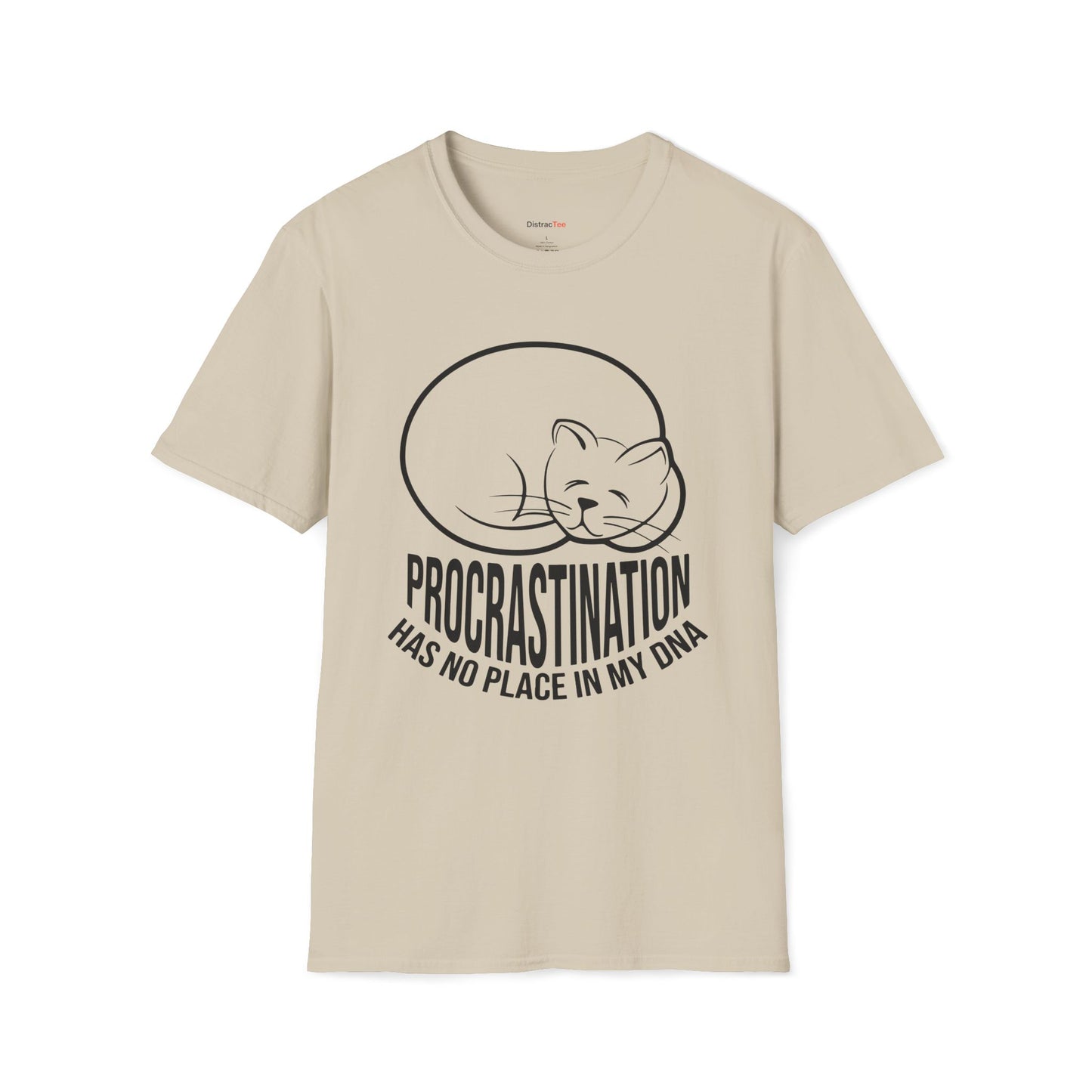 Procrastination has no place in my DNA T-shirt