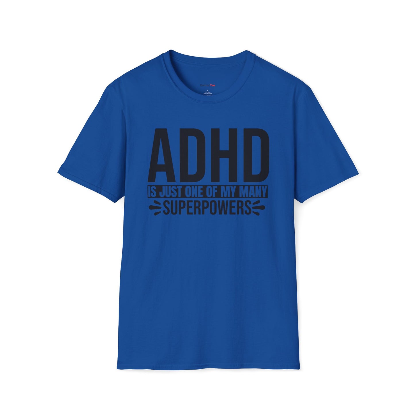 ADHD is just one of my superpowers T-shirt