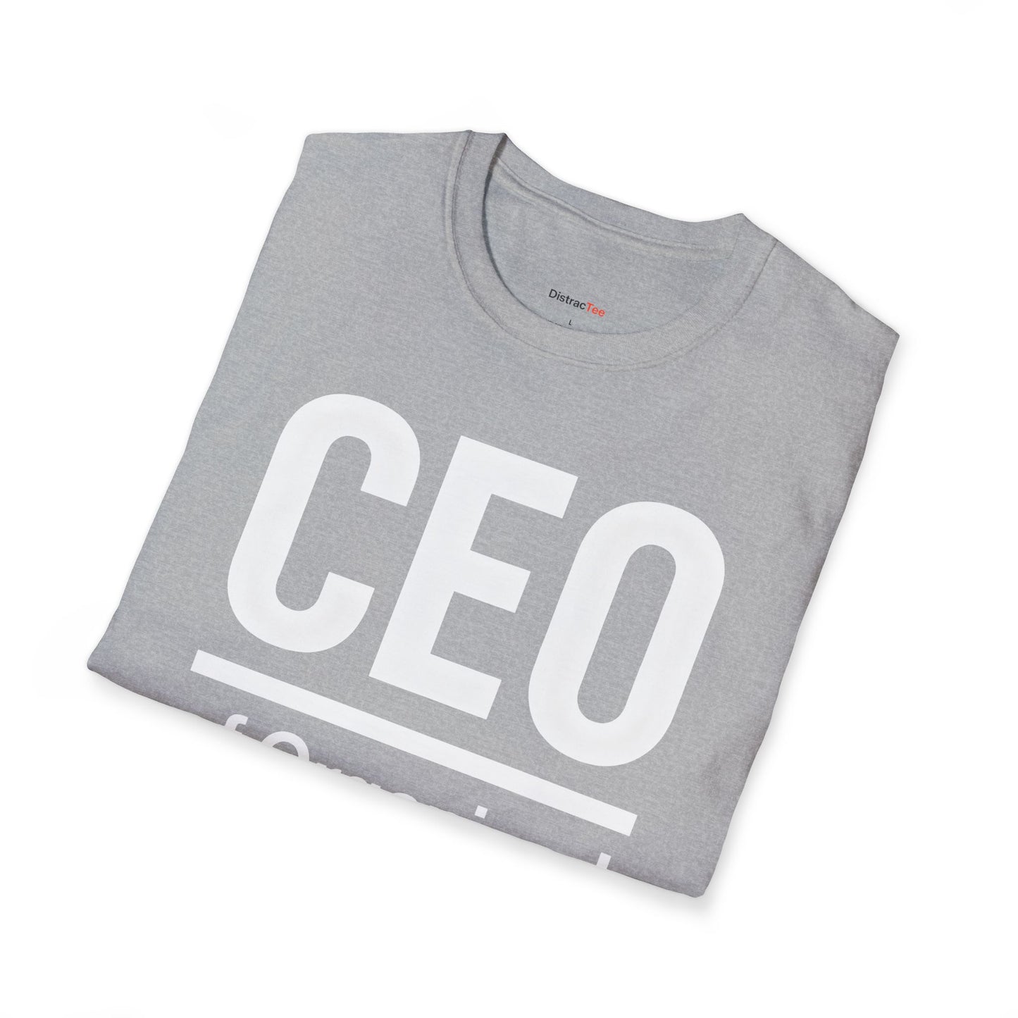 CEO of organized chaos T-shirt