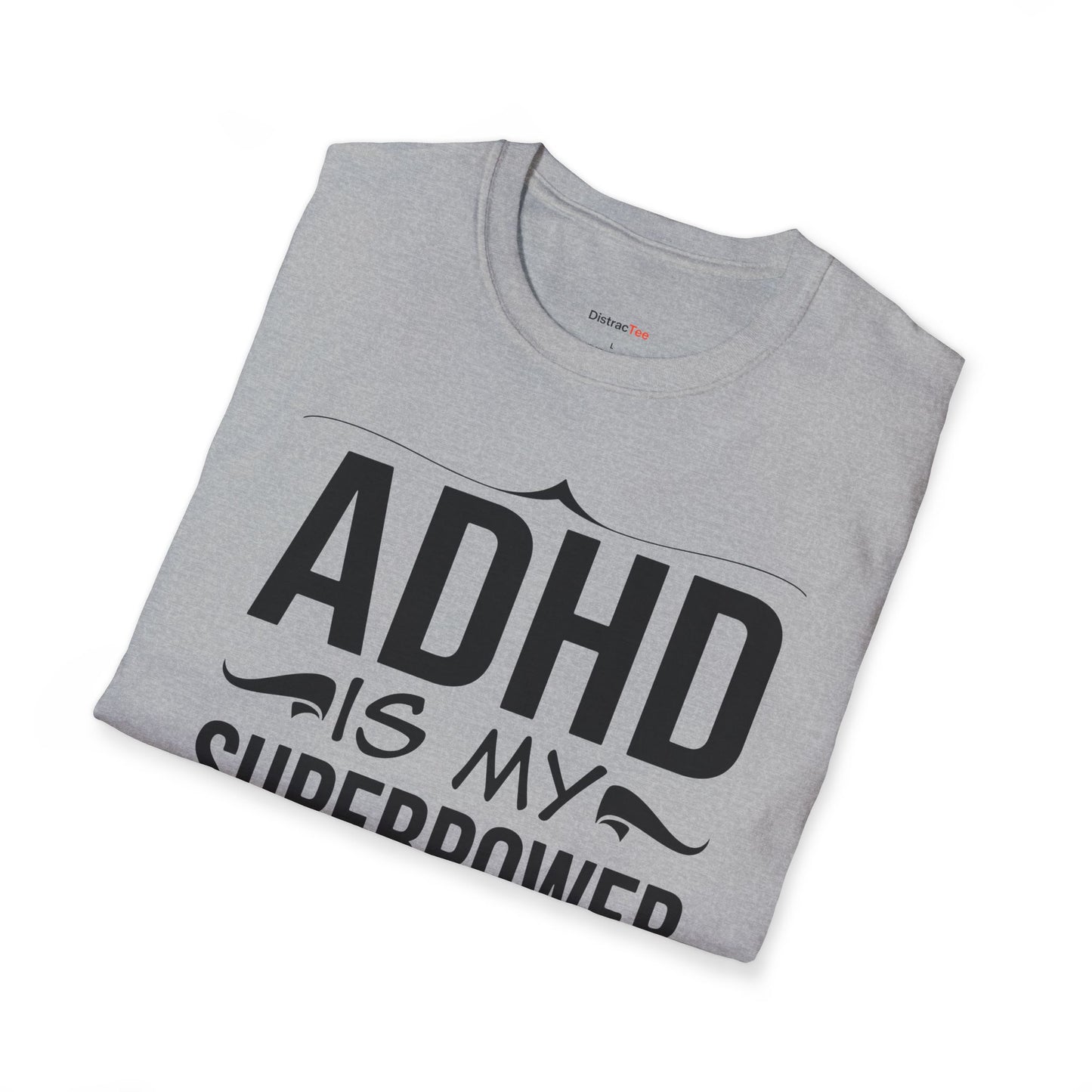 ADHD is my superpower T-shirt