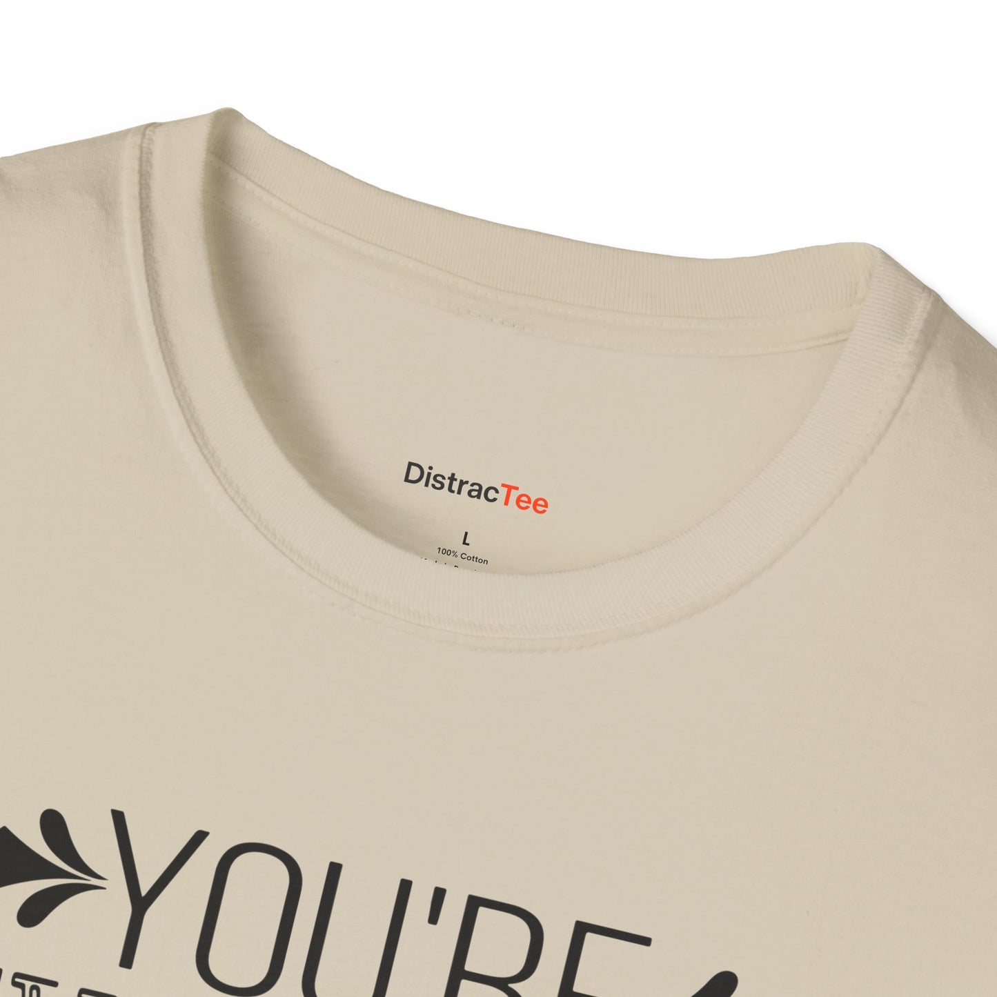 You're never Alone T-shirt
