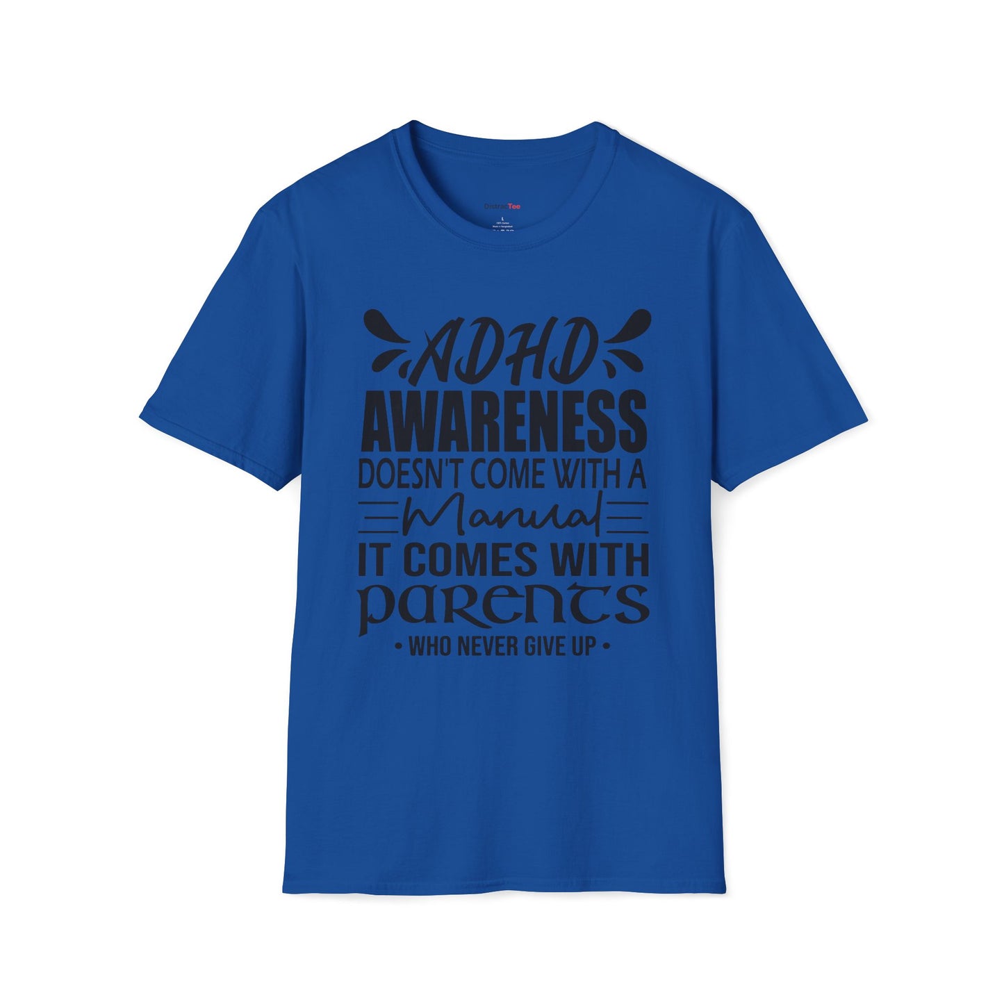 ADHD Awareness doesn't come with a manual T-shirt