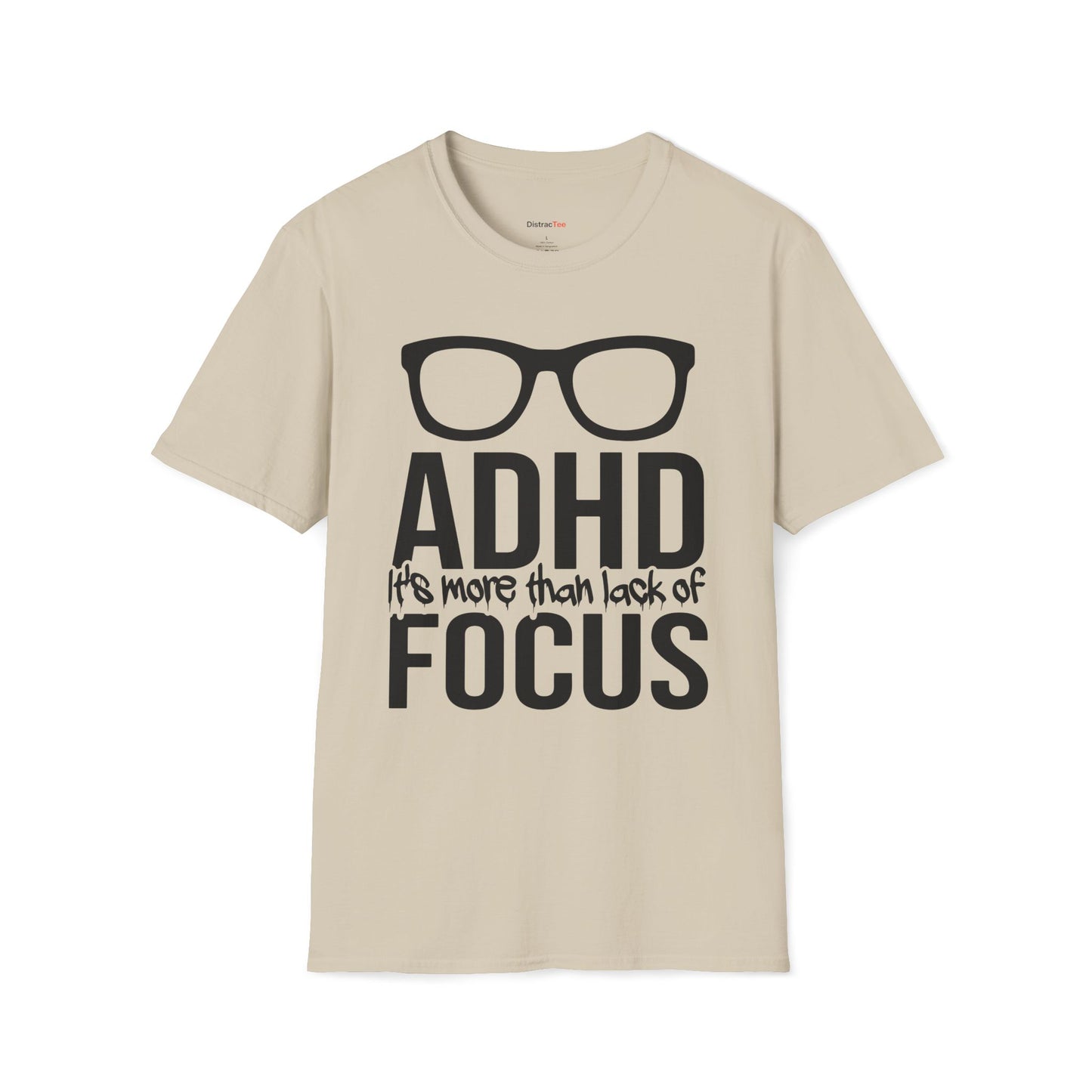 ADHD It's more than lack of Focus T-shirt