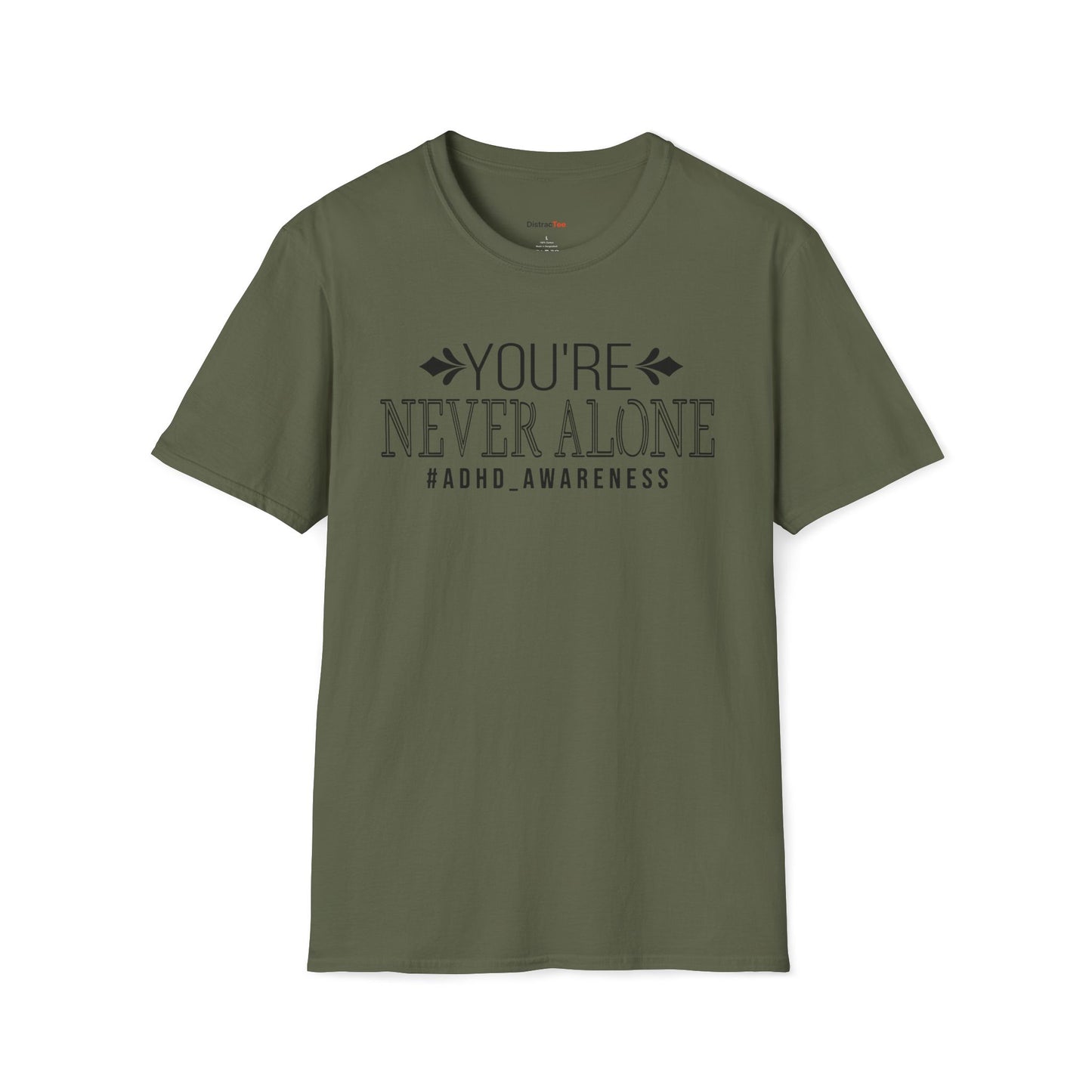 You're never Alone T-shirt
