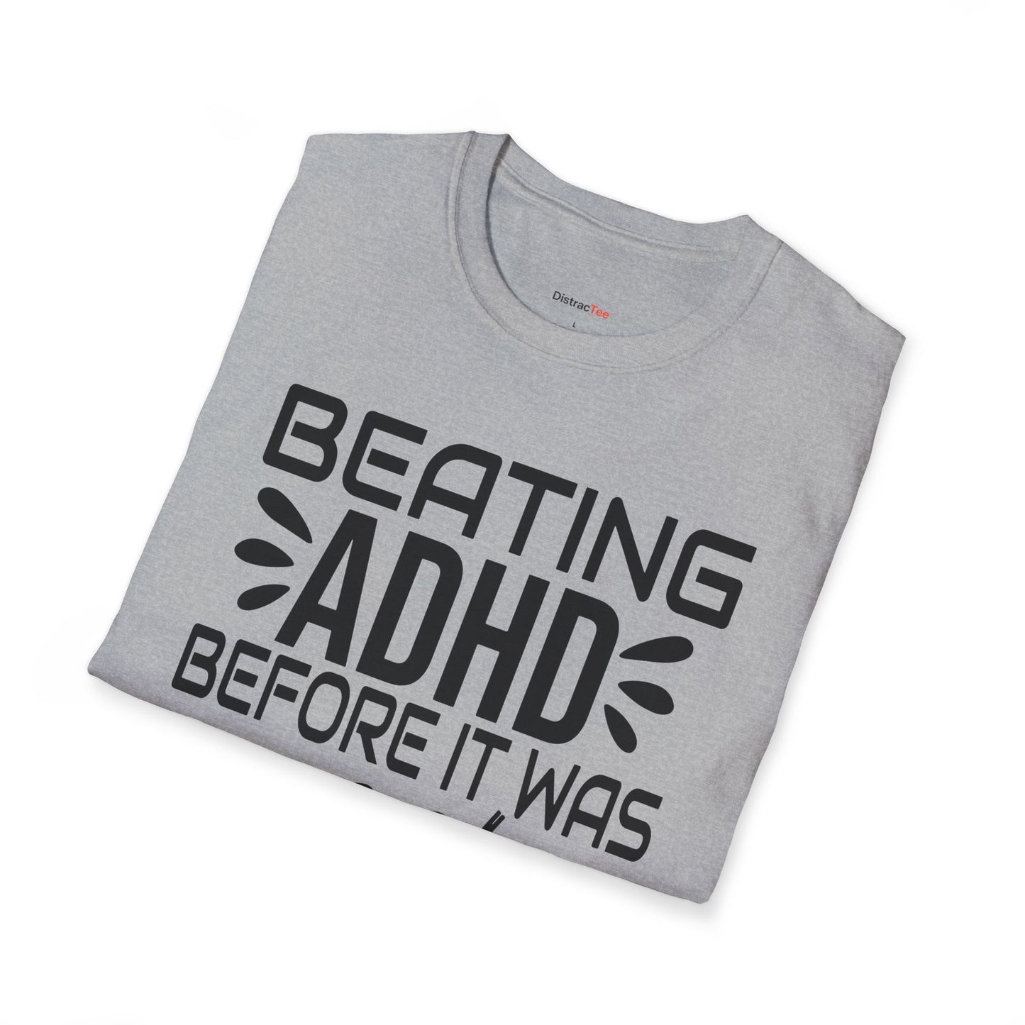 Beating ADHD before it was cool T-shirt