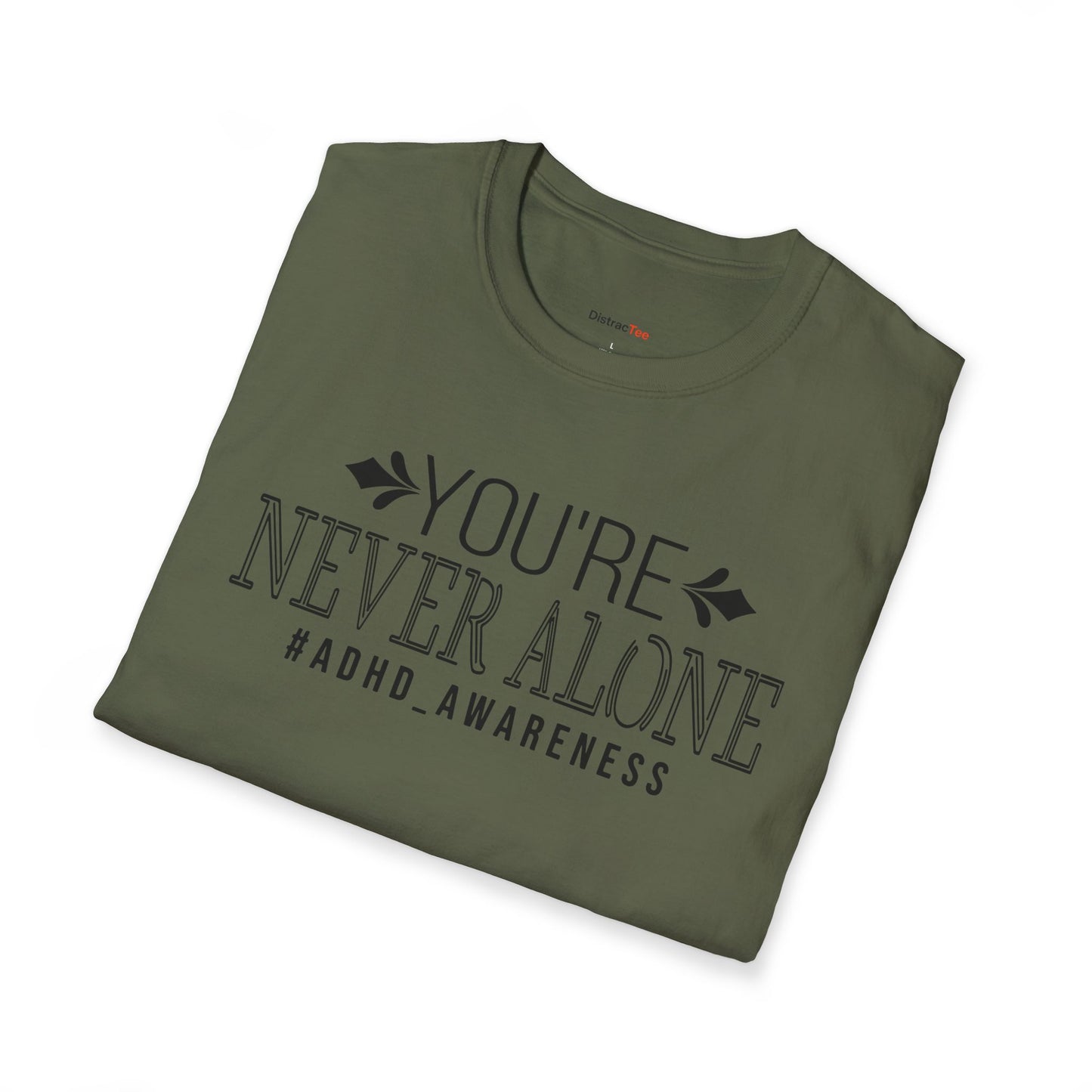 You're never Alone T-shirt
