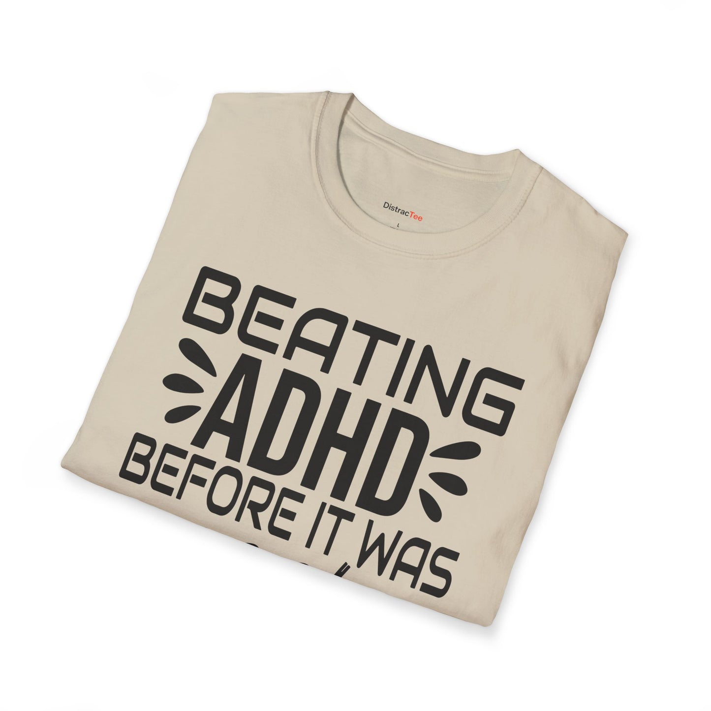 Beating ADHD before it was cool T-shirt
