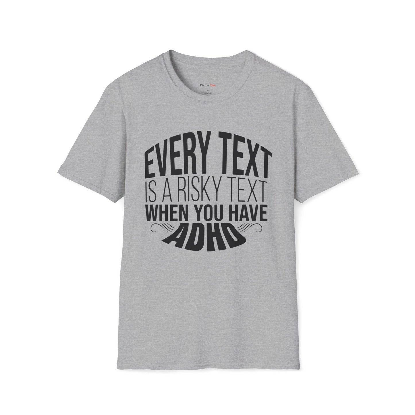 Every text is a risky text T-shirt