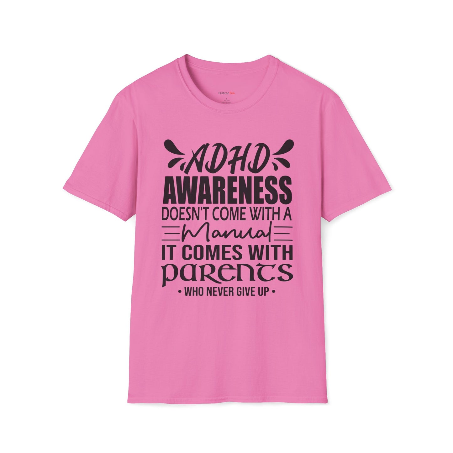 ADHD Awareness doesn't come with a manual T-shirt