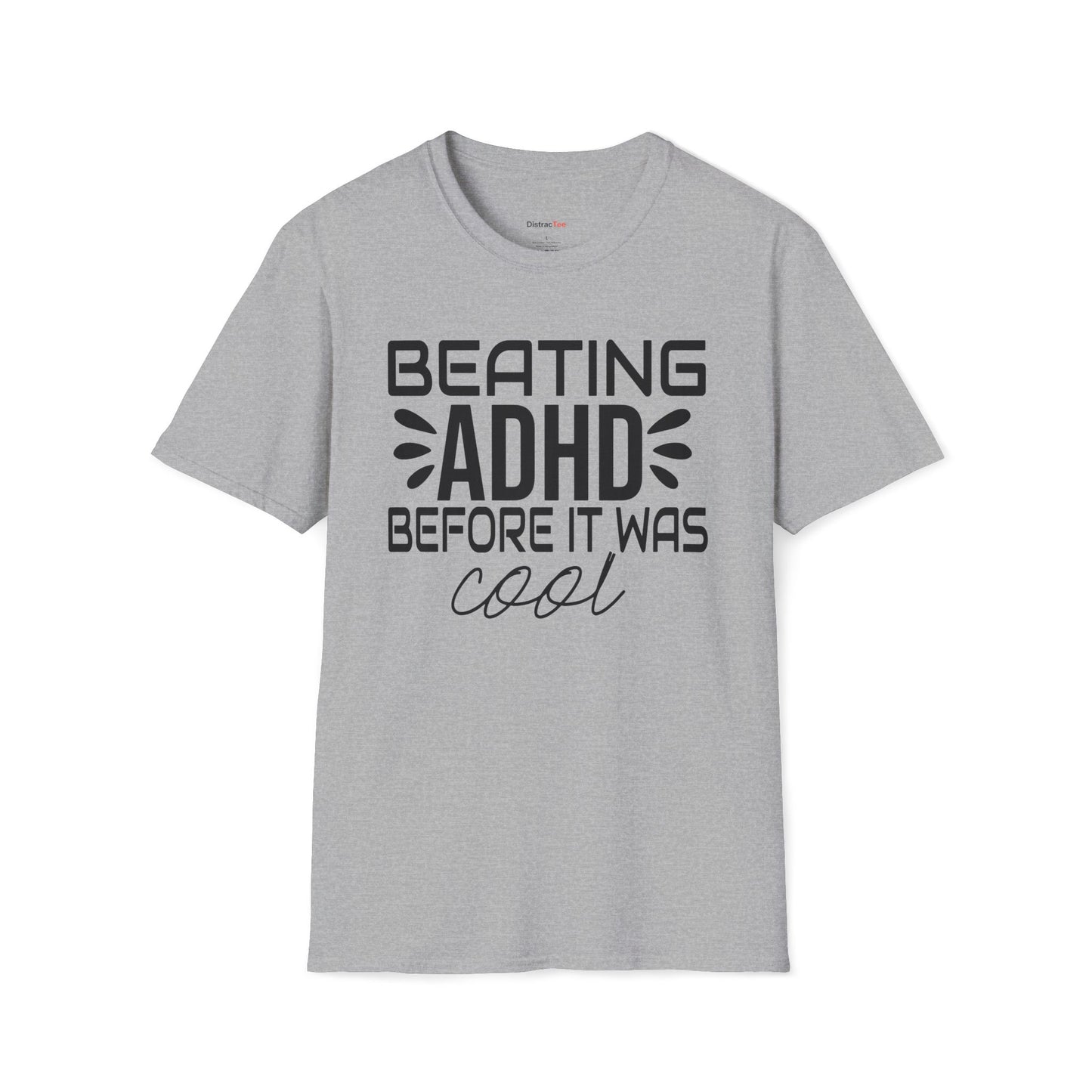 Beating ADHD before it was cool T-shirt