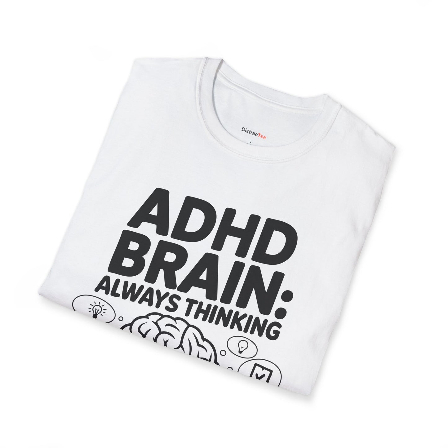 ADHD Brain: Always Thinking T-shirt