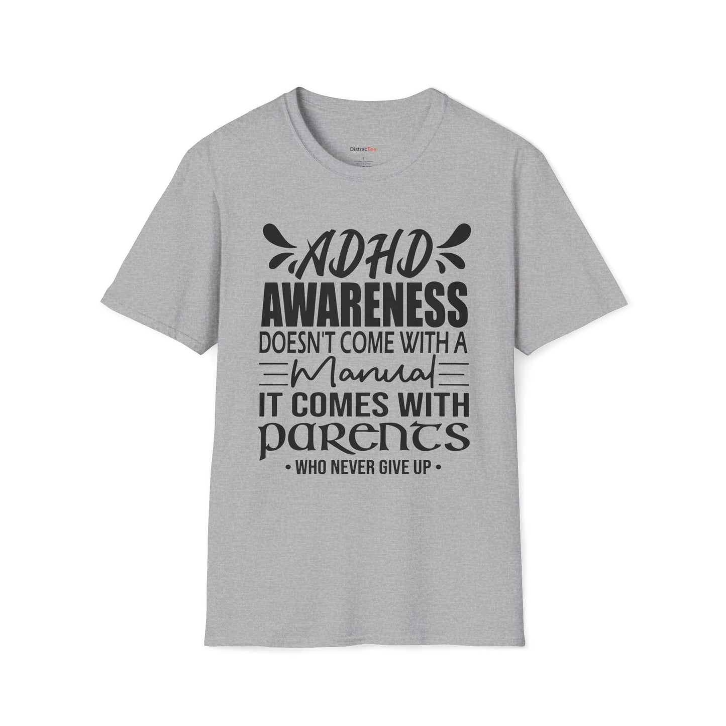 ADHD Awareness doesn't come with a manual T-shirt