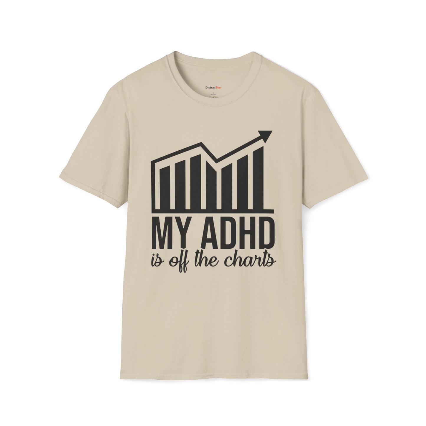 My ADHD is off the charts T-shirt