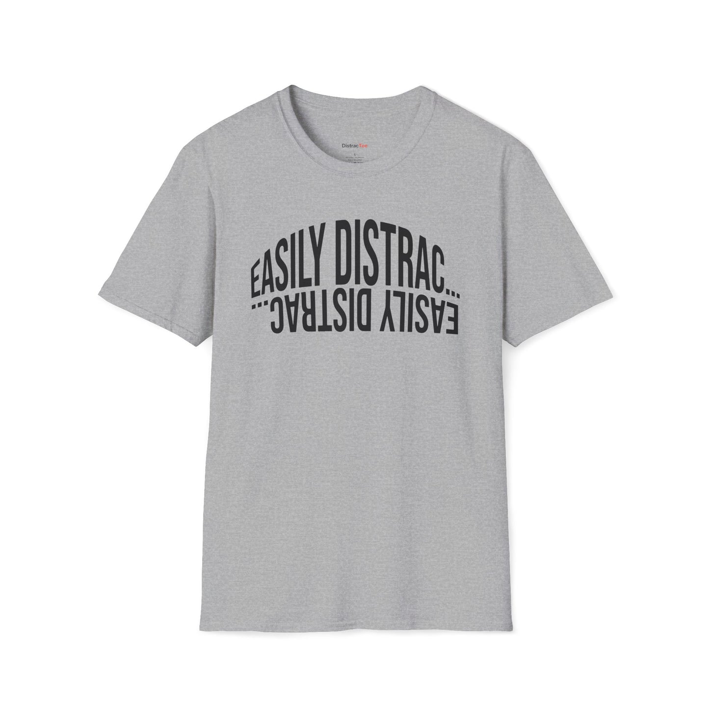 Easily Distrac... T-shirt