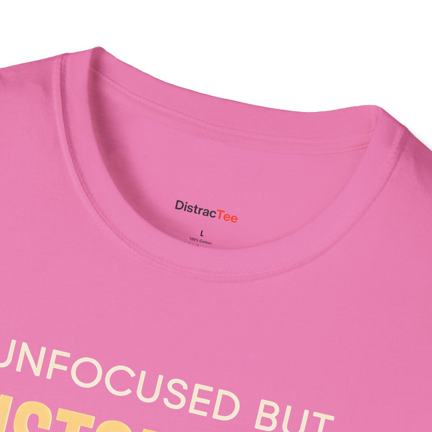 Unfocused but unstoppable T-shirt