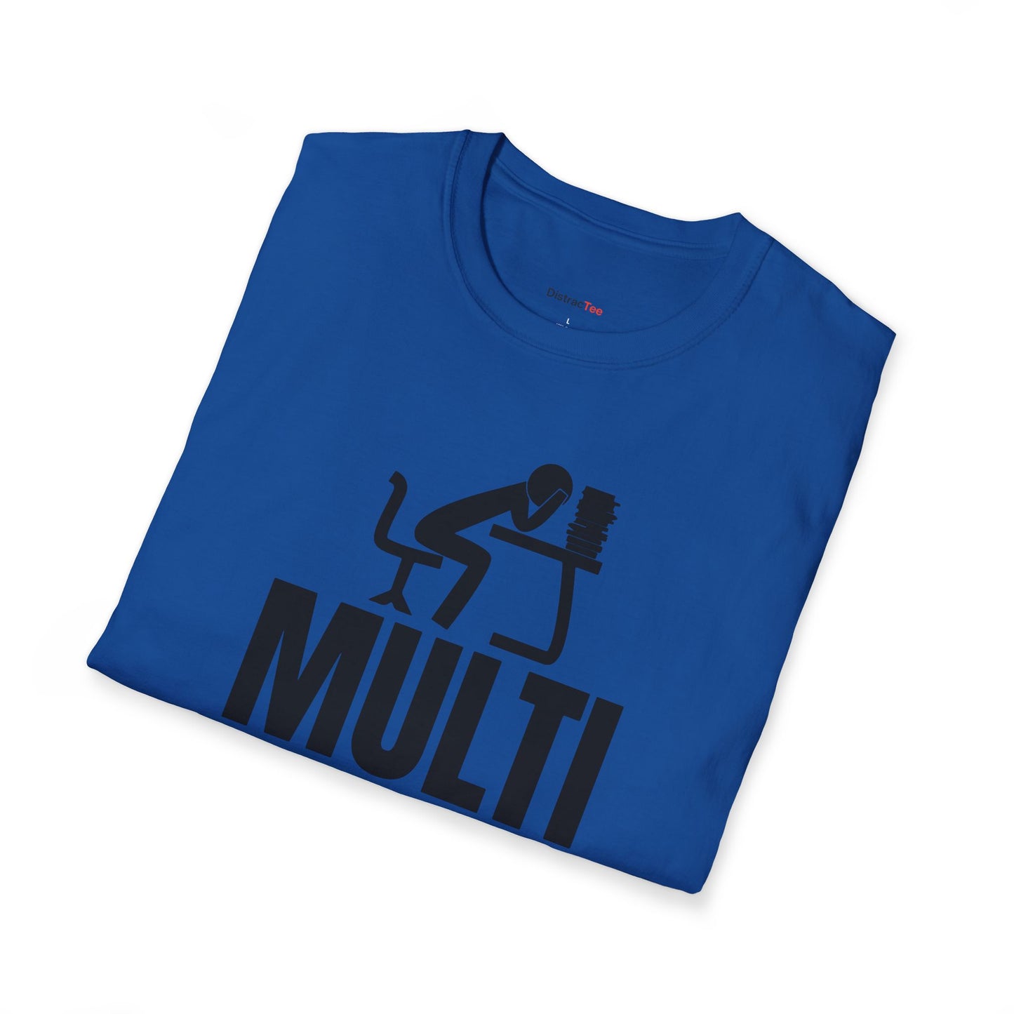 Multitasking for a living T-shirt