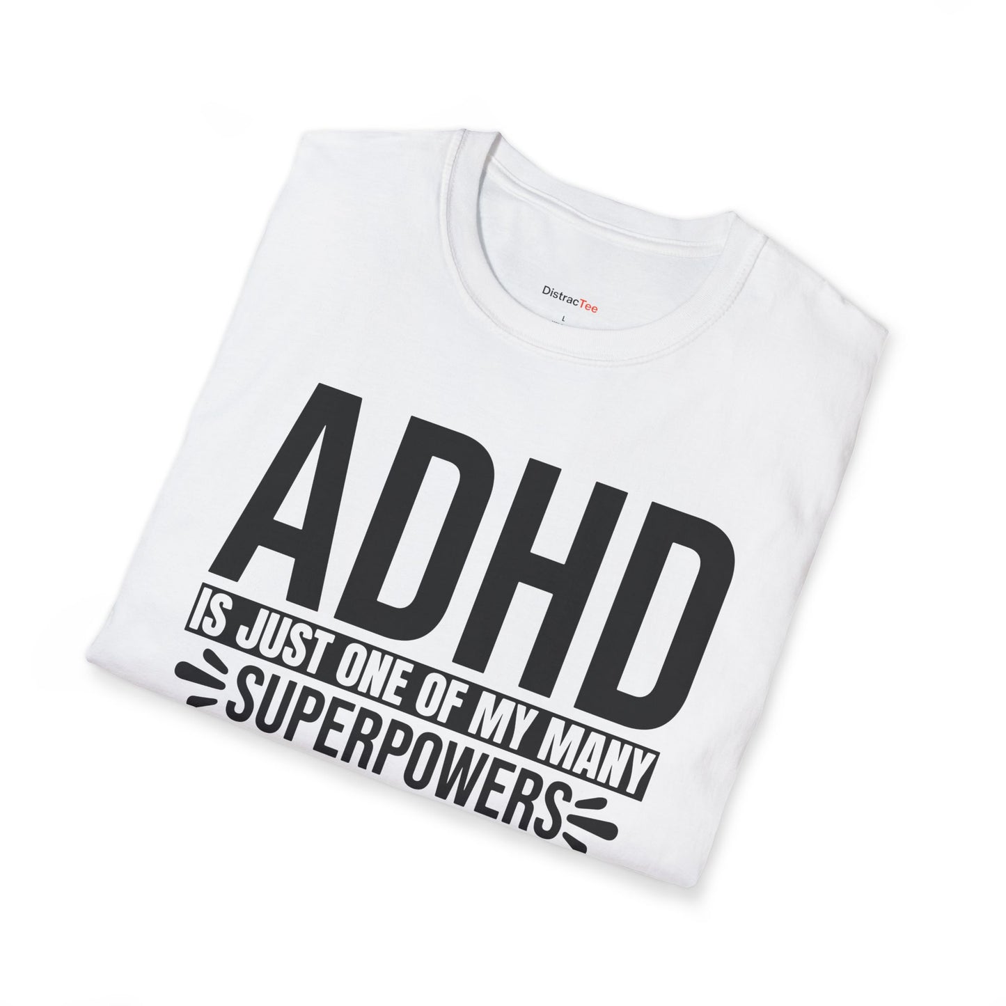 ADHD is just one of my superpowers T-shirt