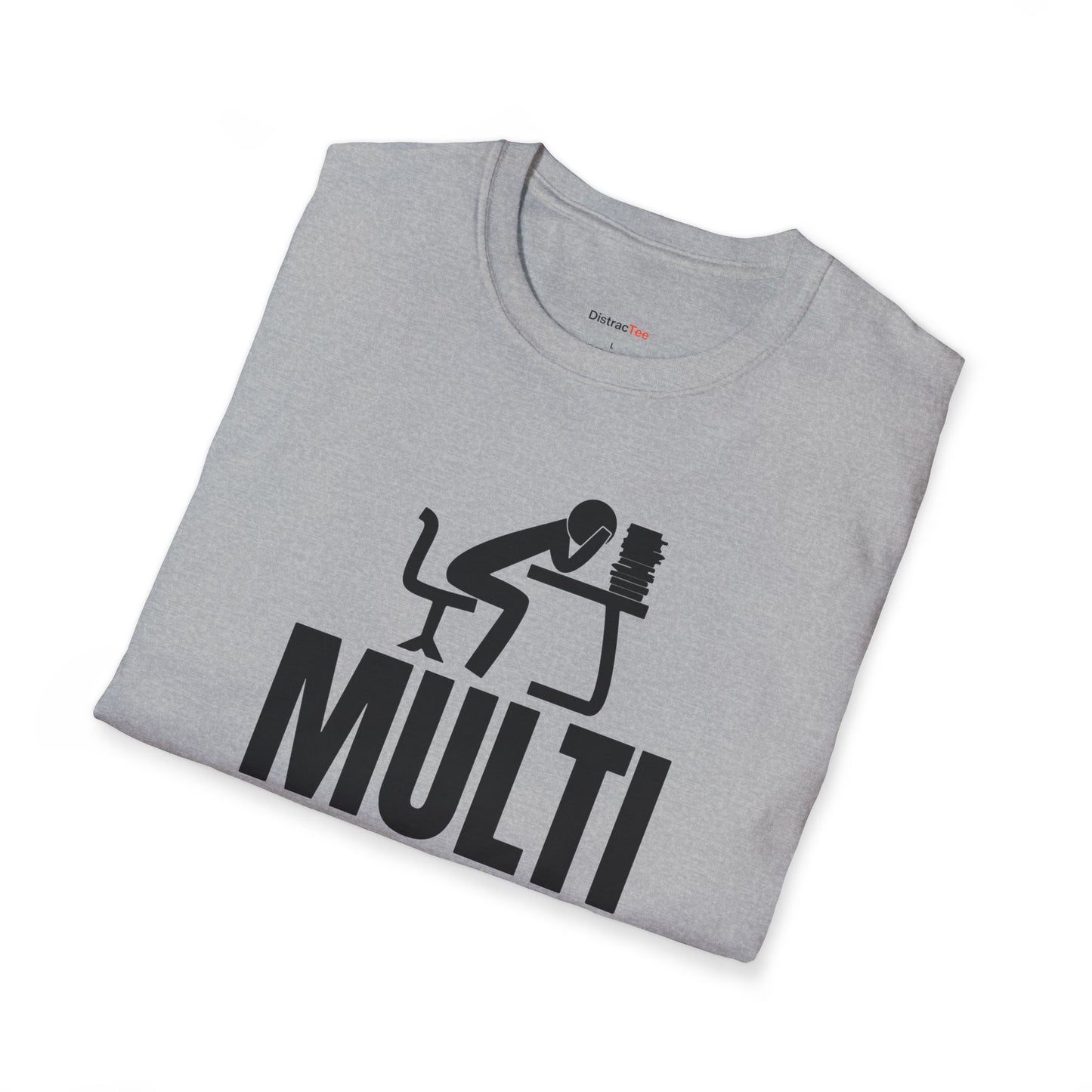 Multitasking for a living T-shirt