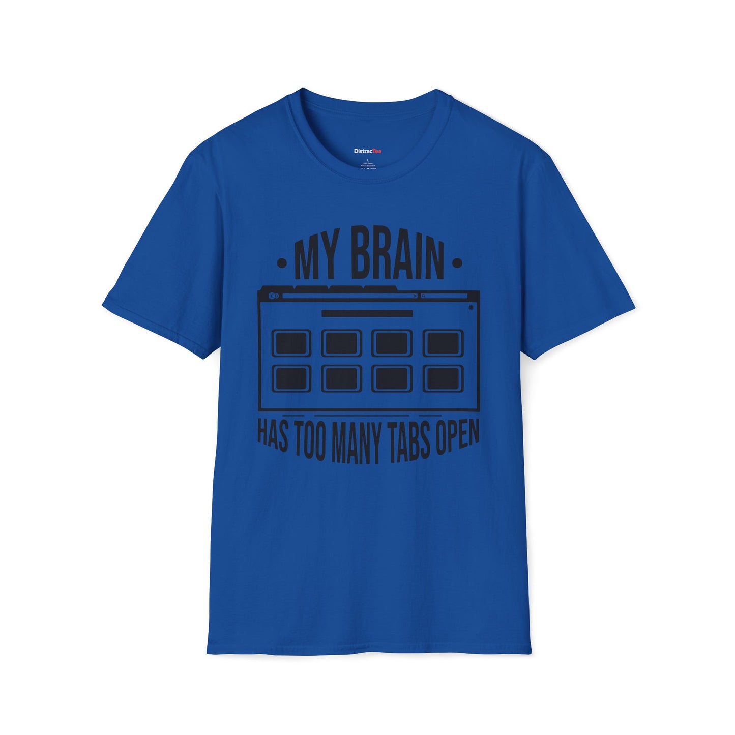 My brain has too many tabs open T-shirt