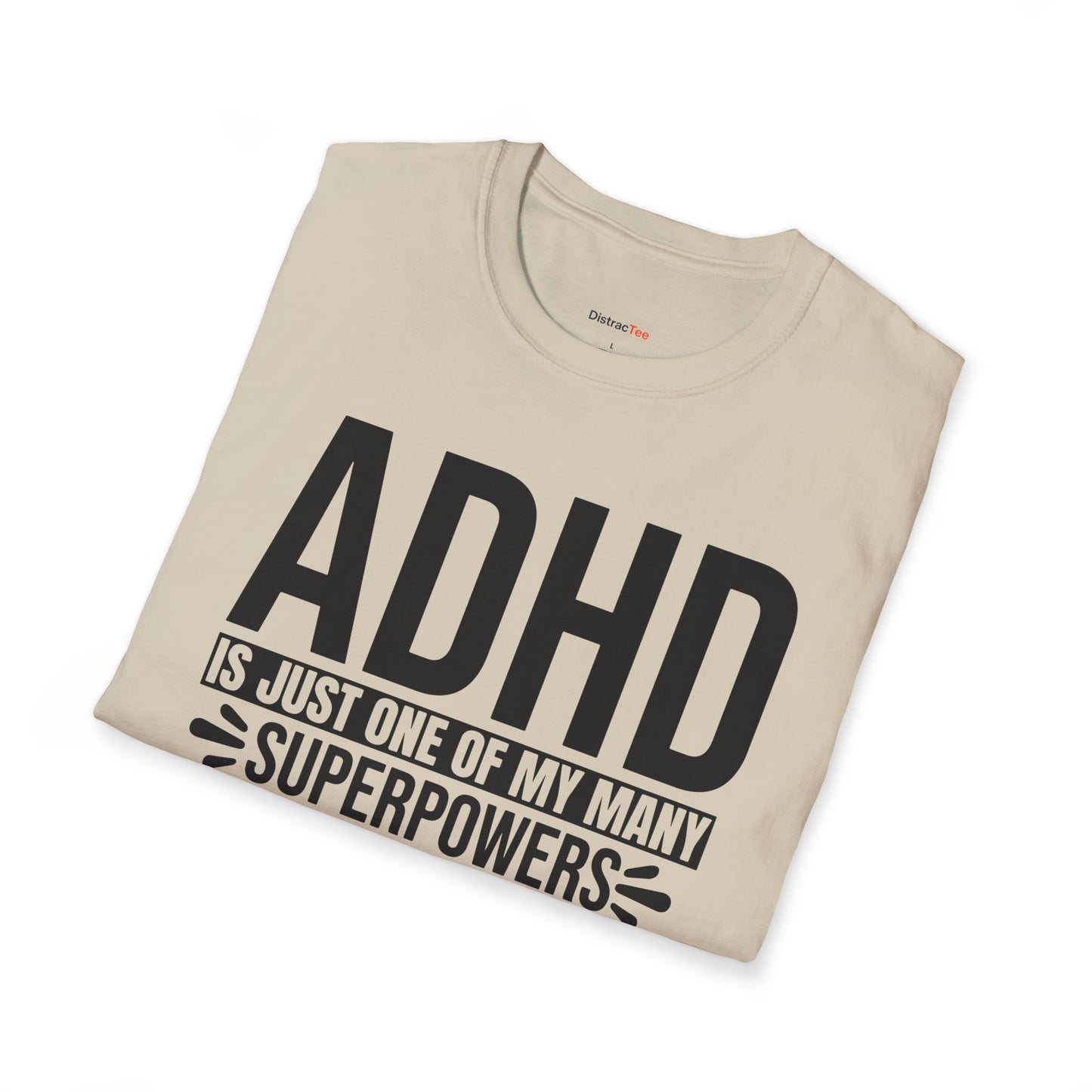 ADHD is just one of my superpowers T-shirt