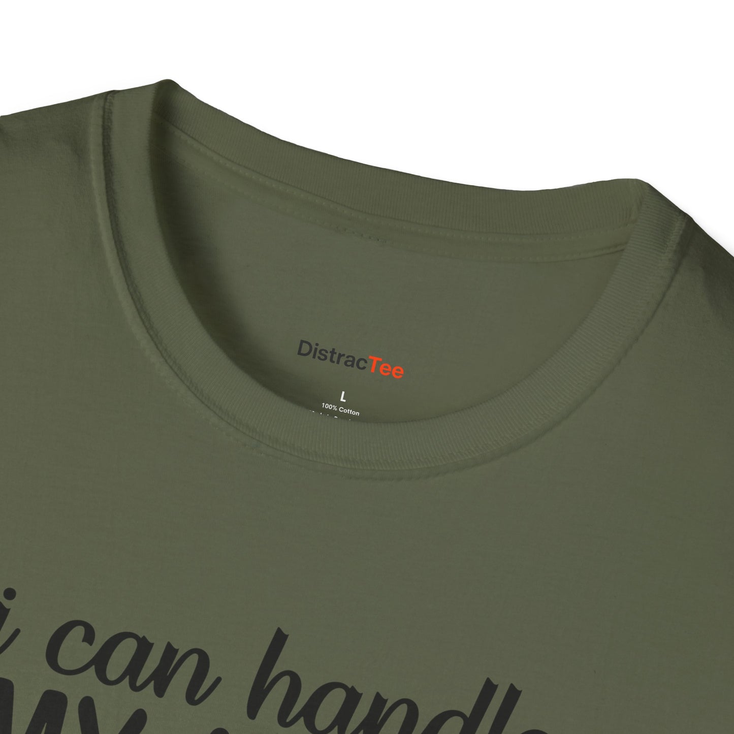 I can handle my ADHD and you think you're harder T-shirt