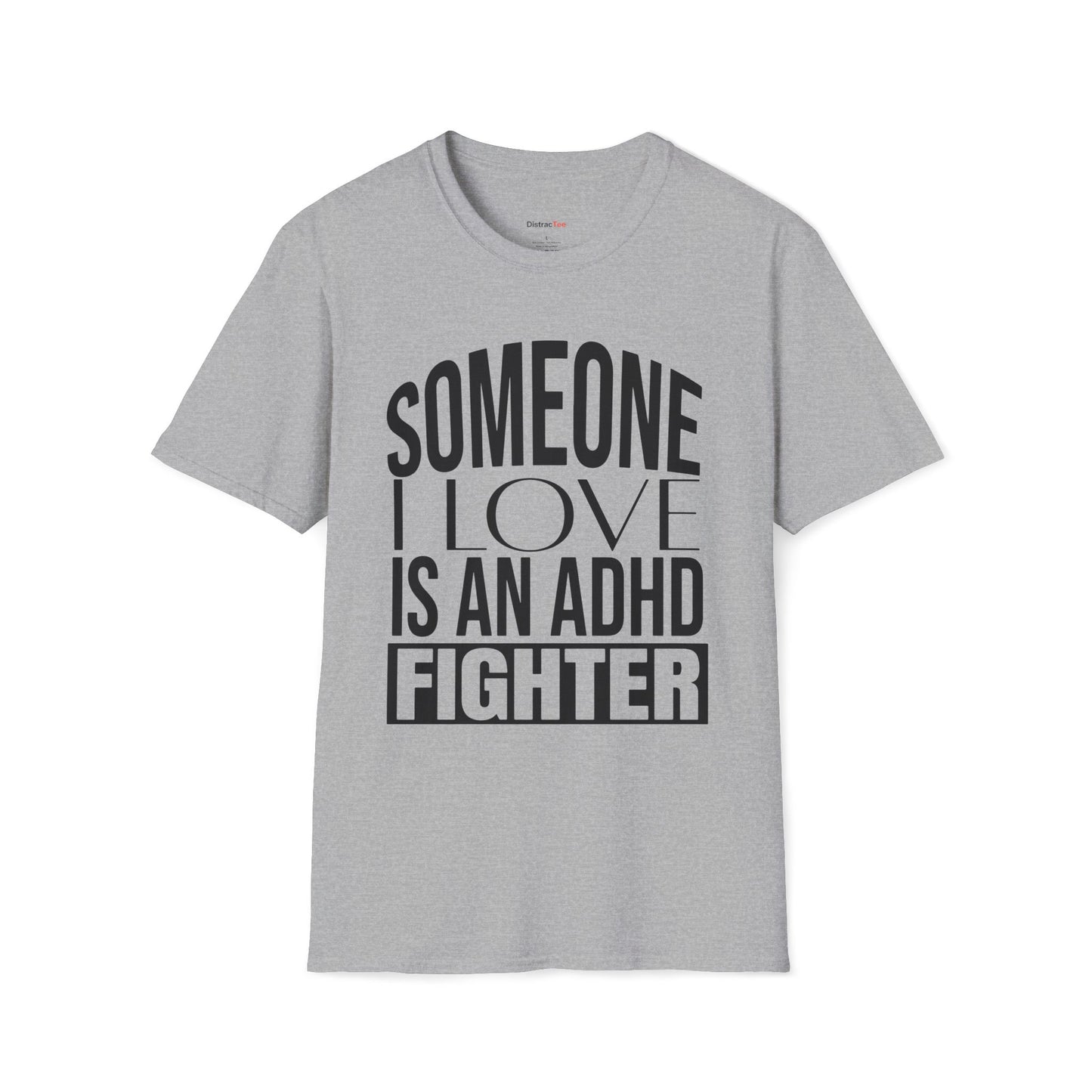 Someone I Love is an ADHD Fighter T-shirt