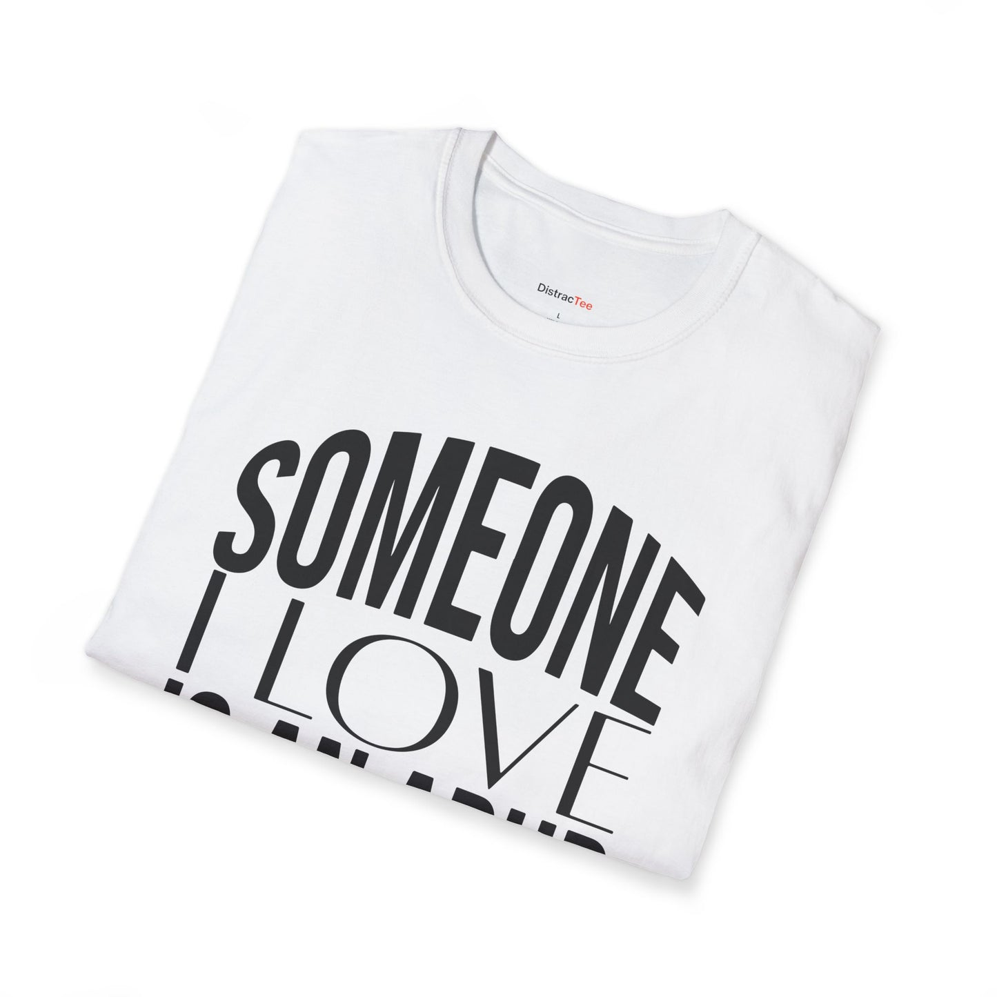 Someone I Love is an ADHD Fighter T-shirt