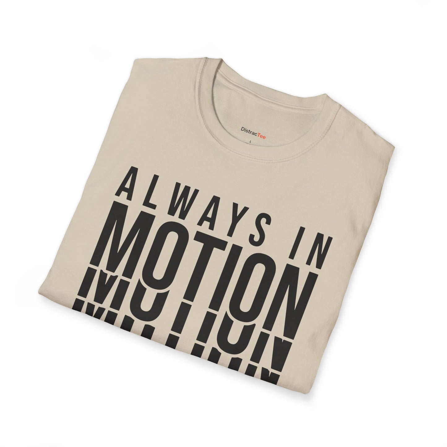 Always in Motion T-shirt